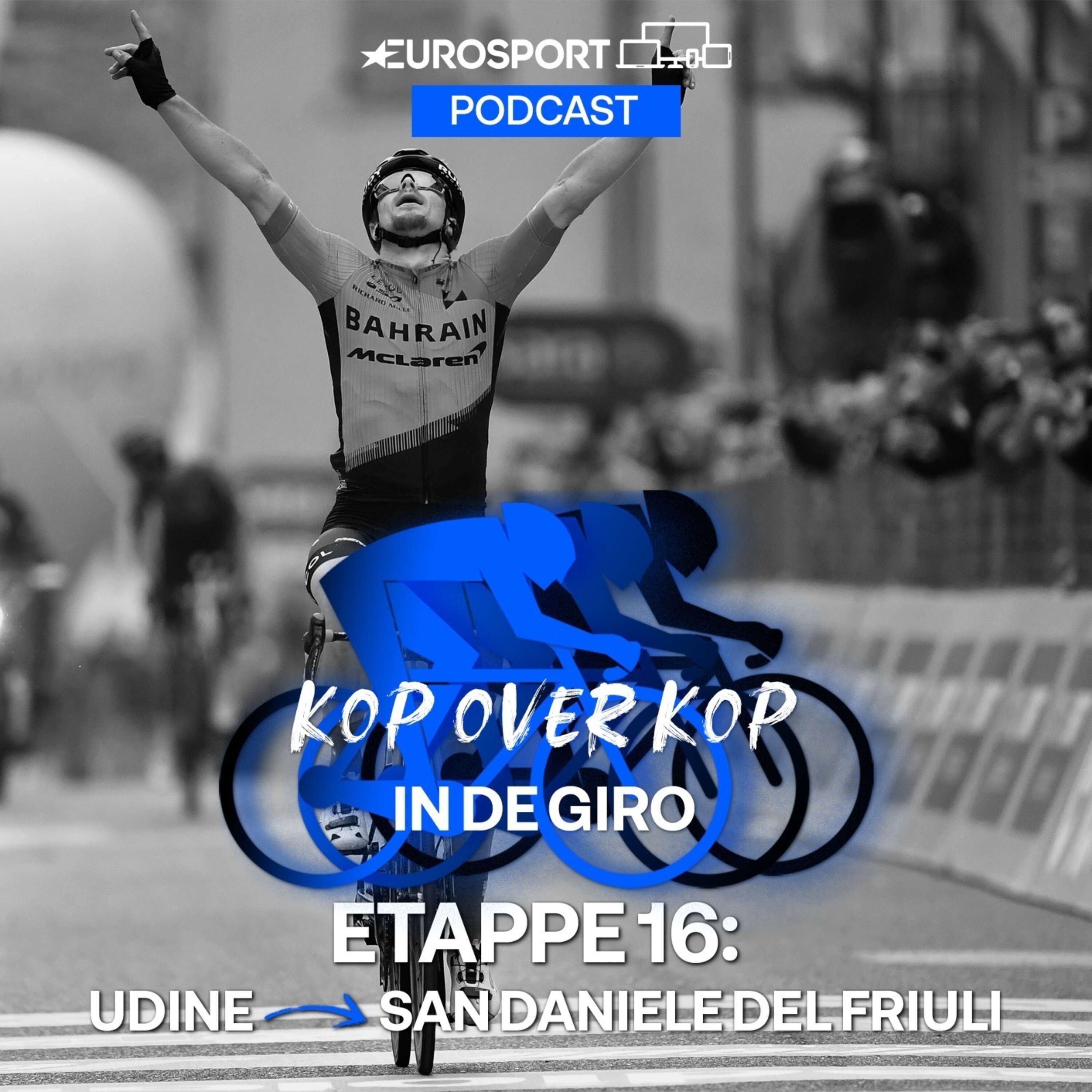 Kop over Kop in de Giro | Etappe 16: Udine - San Daniele del Friuli