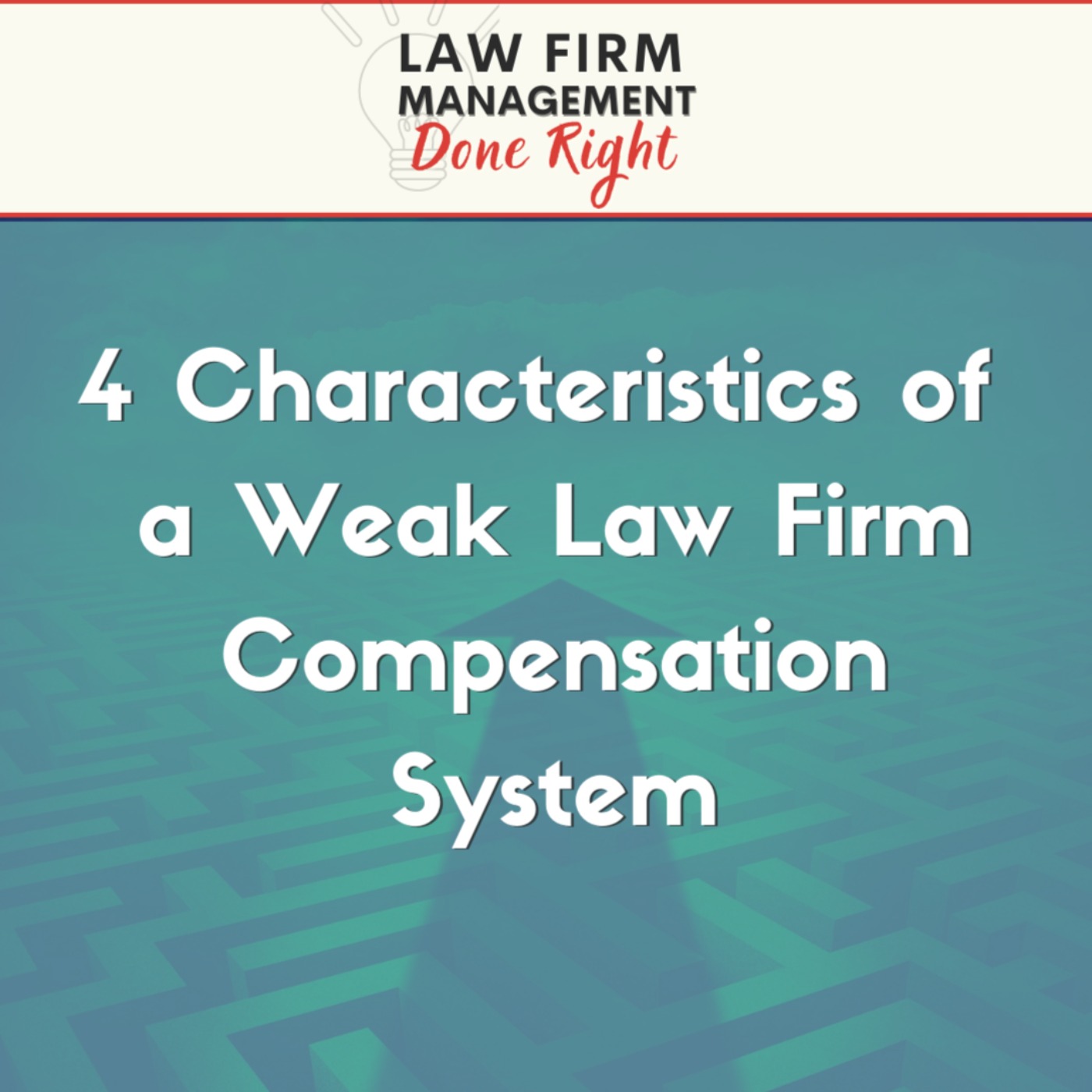 cover art for 4 Characteristics of a Weak Law Firm Compensation System