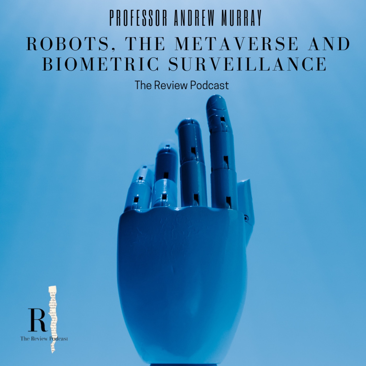 cover art for Professor Andrew Murray: Robots, the Metaverse and Biometric Surveillance 
