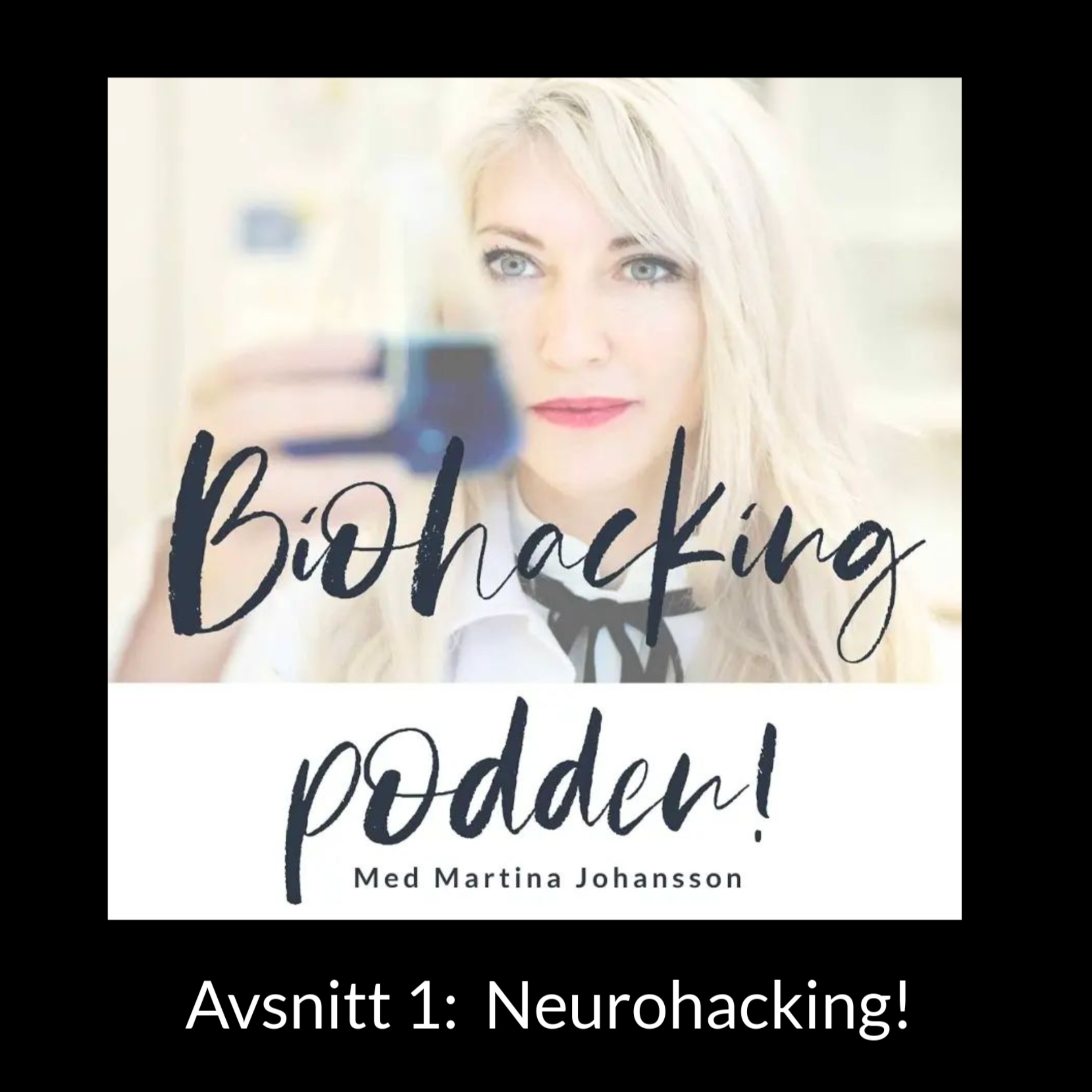 Avsnitt 1: Neurohacking