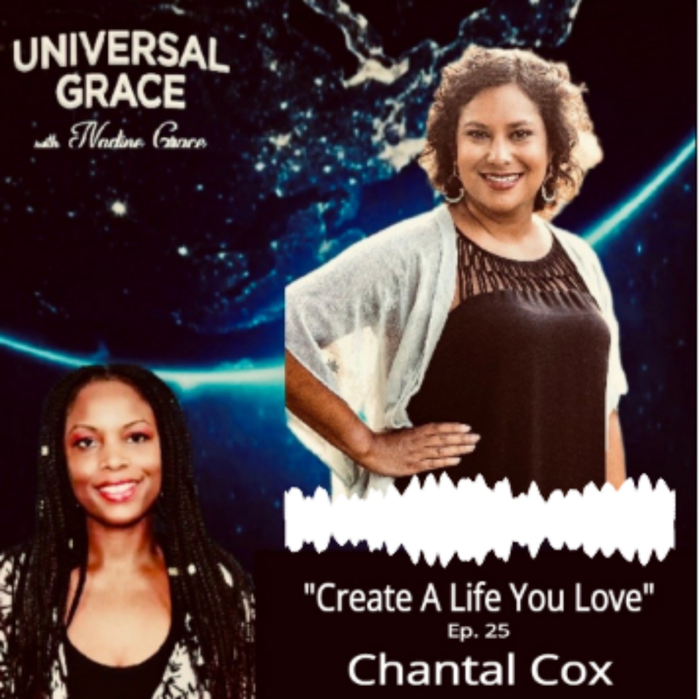 Chantal Cox - How To Create a Life You Love | Universal Grace on Acast