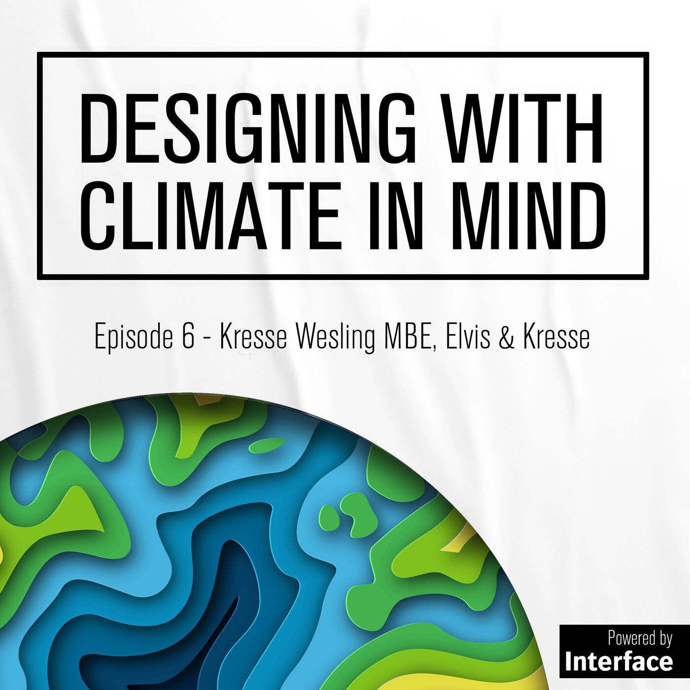 Episode Six - Kresse Wesling MBE