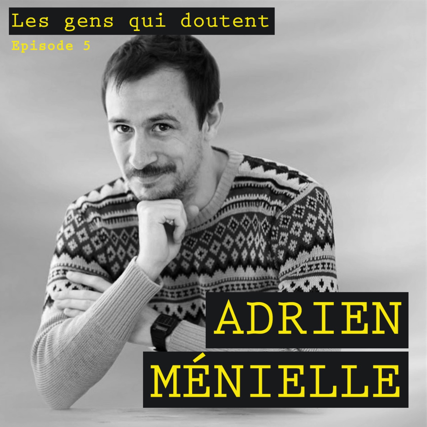 #5 Adrien Ménielle : “Il faut être exigeant mais pas dans l’excès”