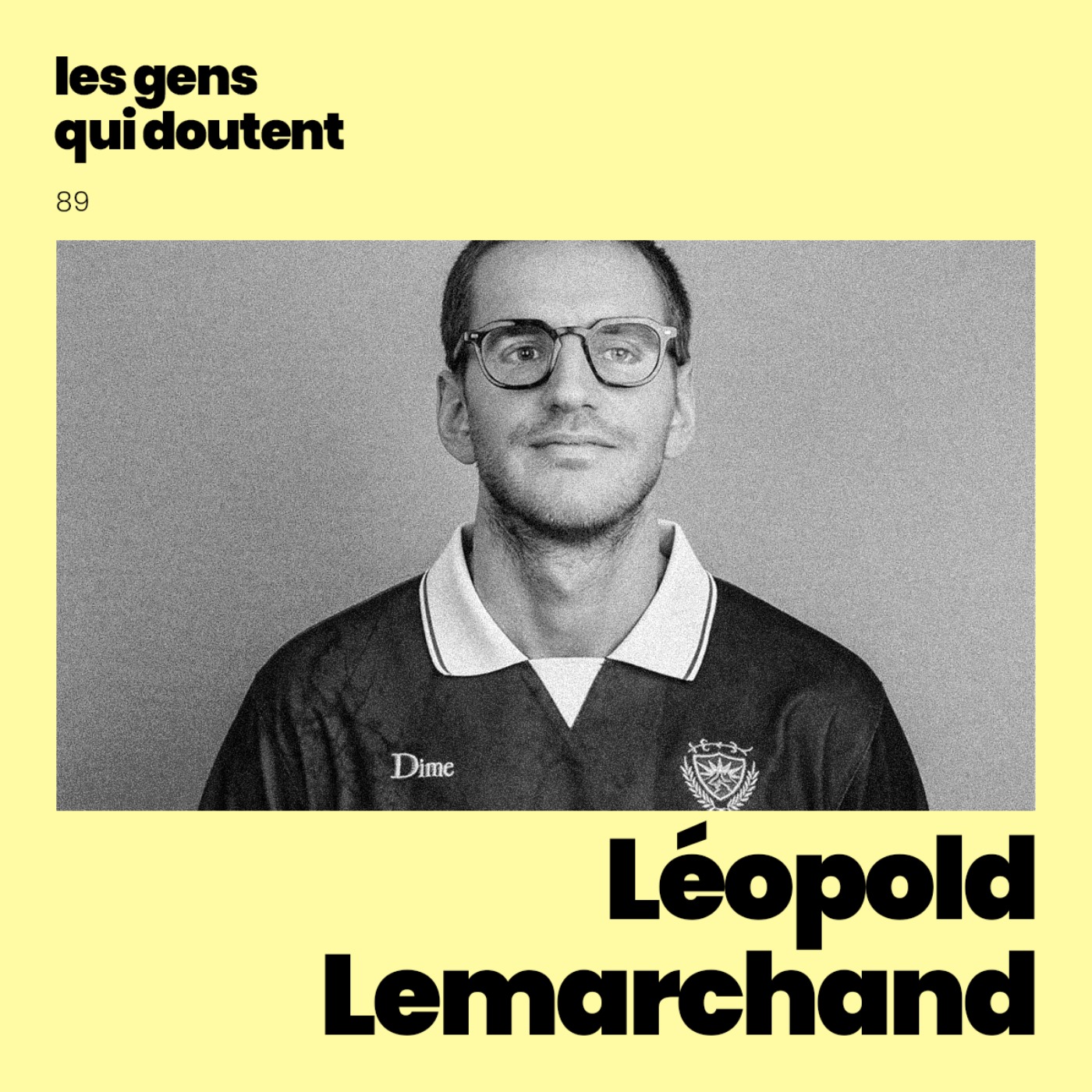 Léopold Lemarchand : « A jouer quelqu’un d’autre tout le temps, tu te perds »