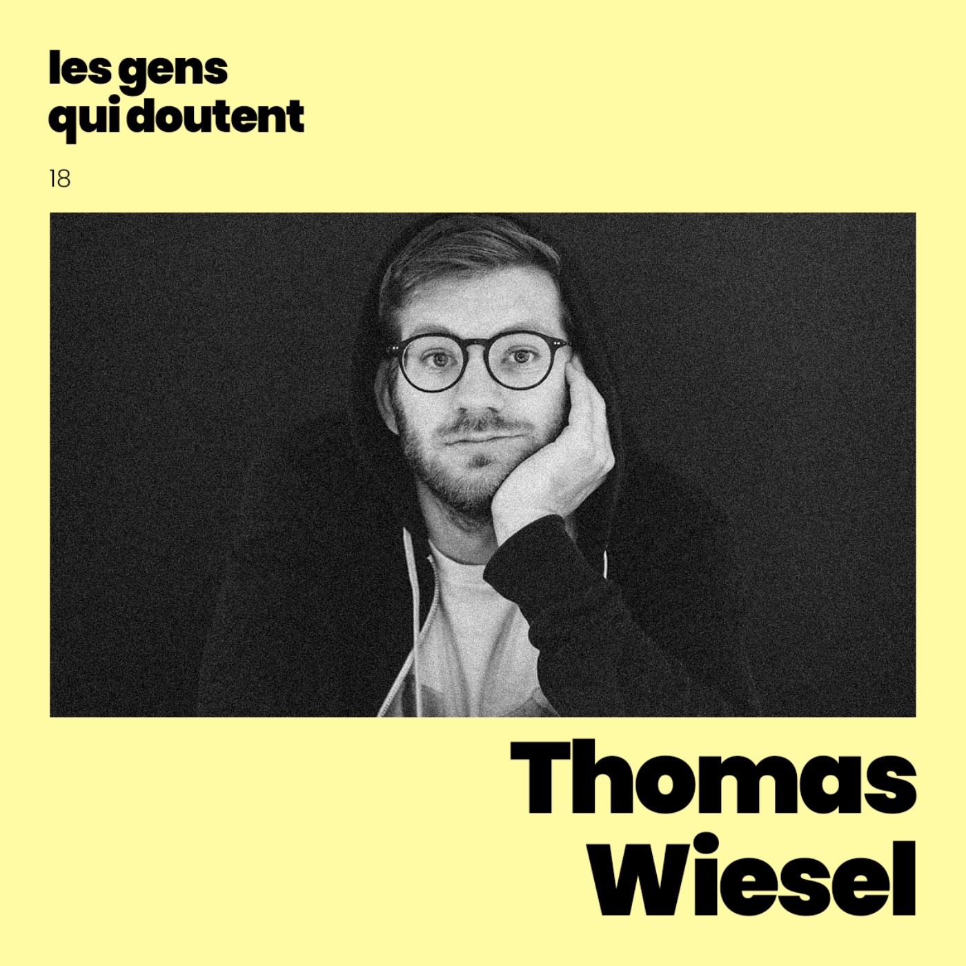 Thomas Wiesel : « Je ne sais plus m’ennuyer, j’ai toujours besoin d’occuper mon cerveau » episode artwork