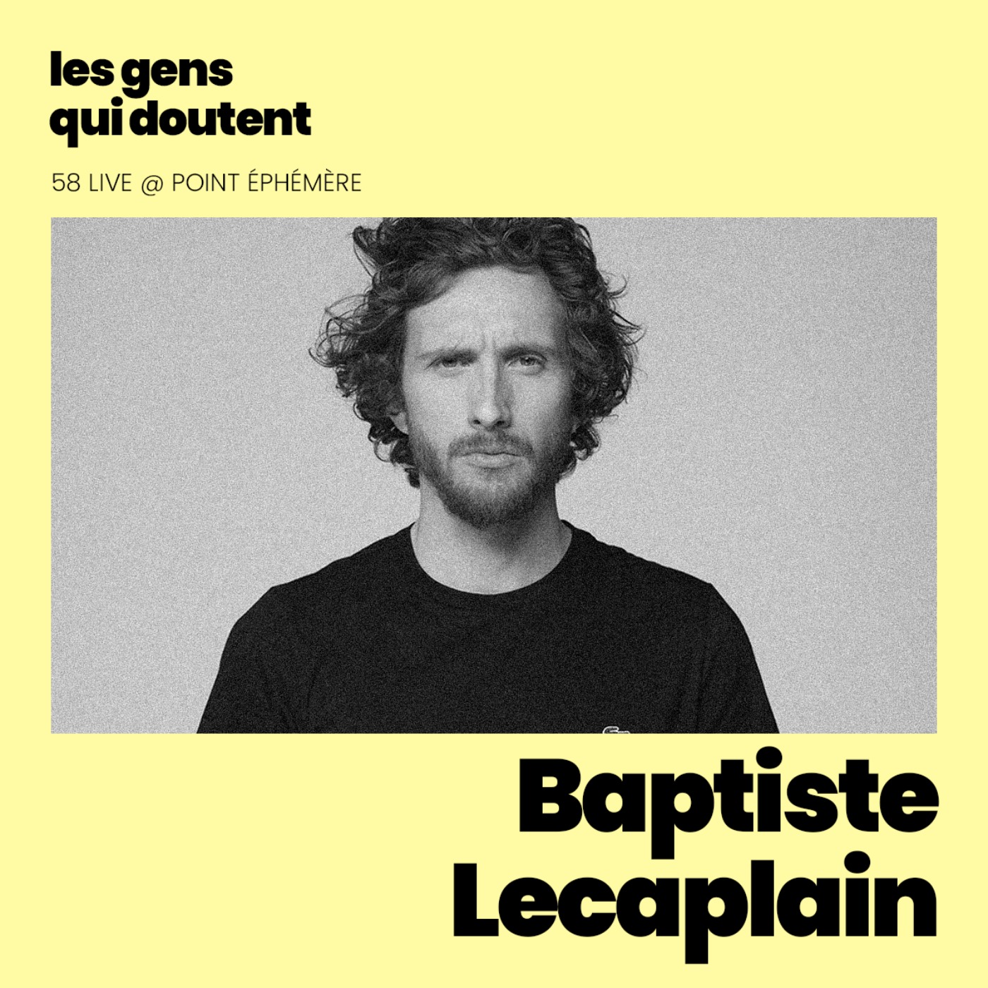 Baptiste Lecaplain : « Faut pas oublier qu’on n'est qu’une soirée dans la vie des gens »  episode artwork