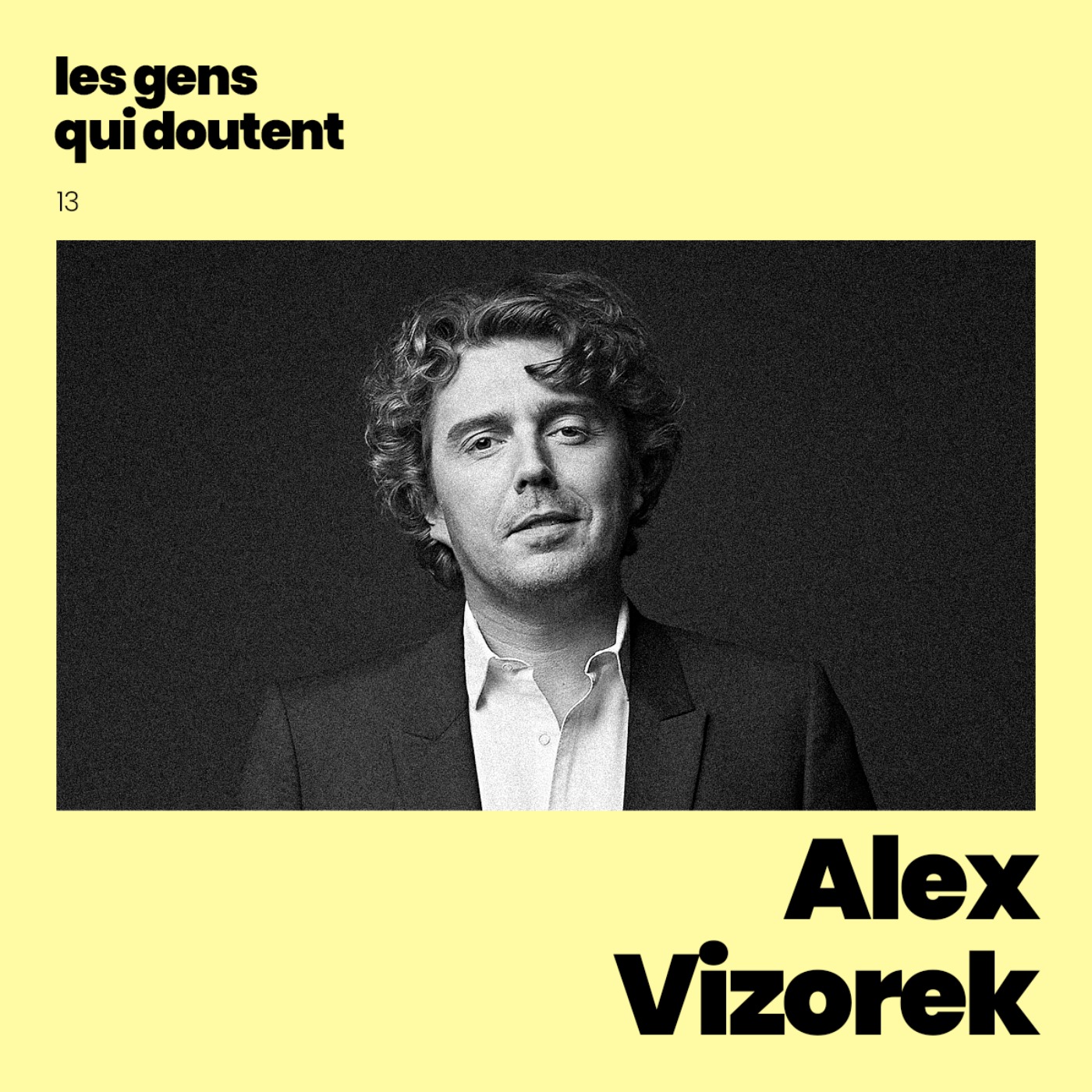 Alex Vizorek « Je n’aime pas trop l’idée d’avoir une vie normale » episode artwork