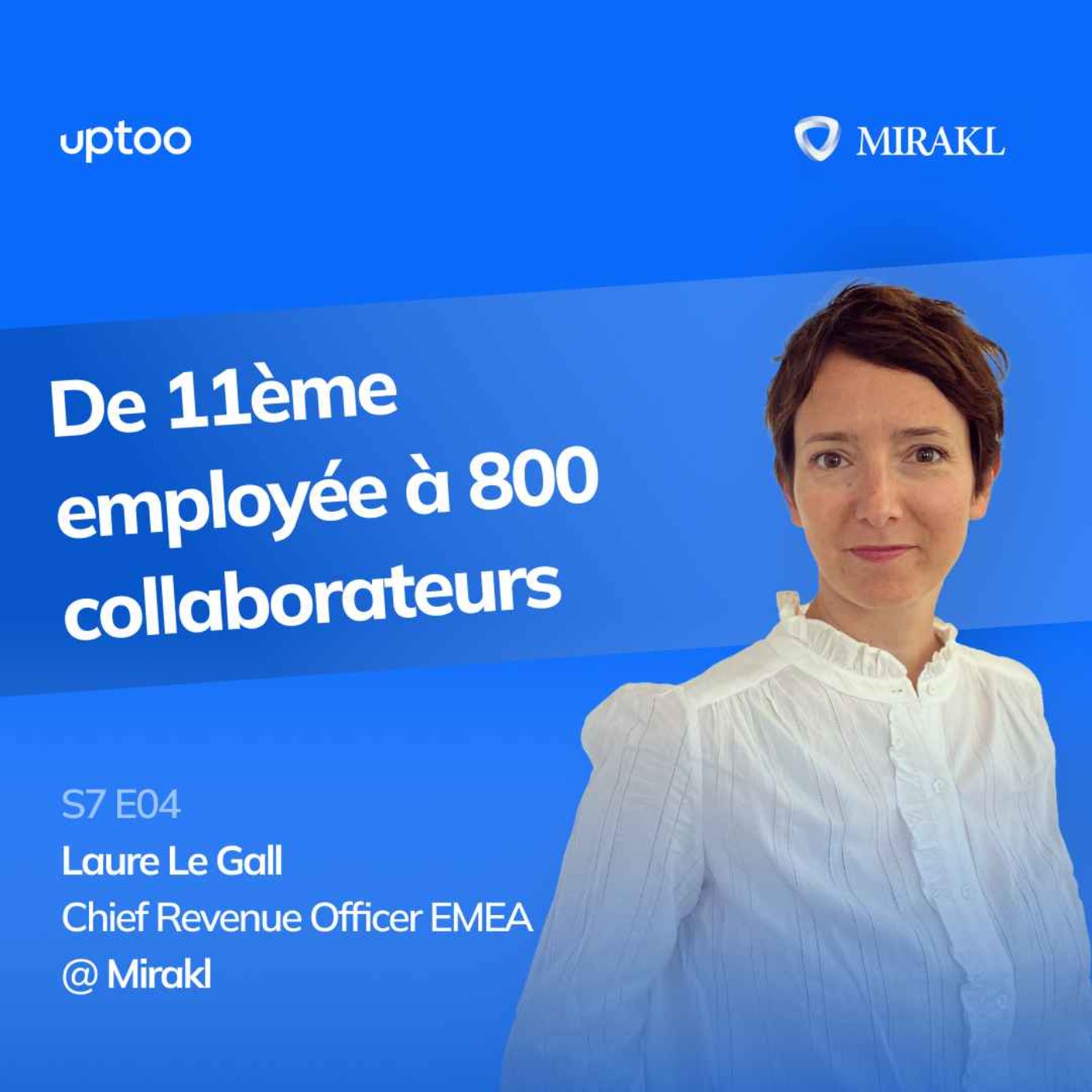 S07E04 - De 11ème employée à 800 collaborateurs