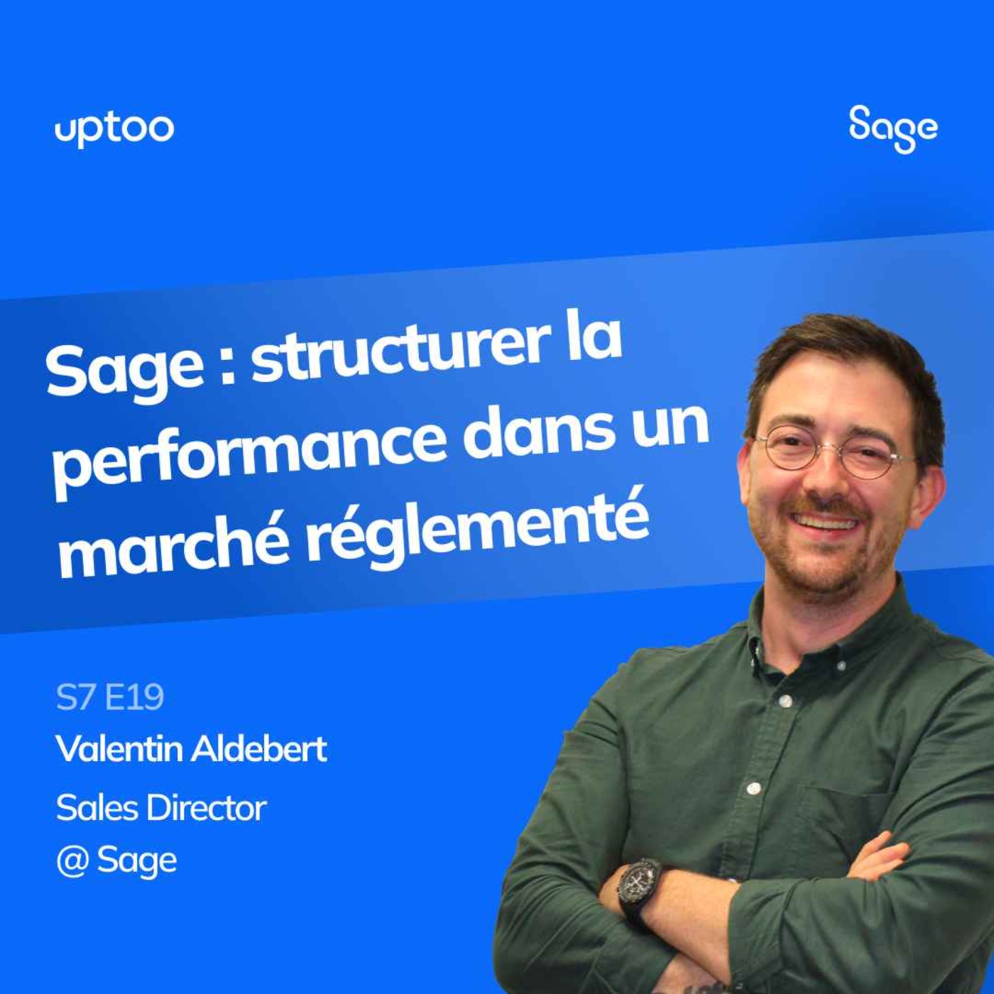 S07E19 – Sage : structurer la performance dans un marché réglementé