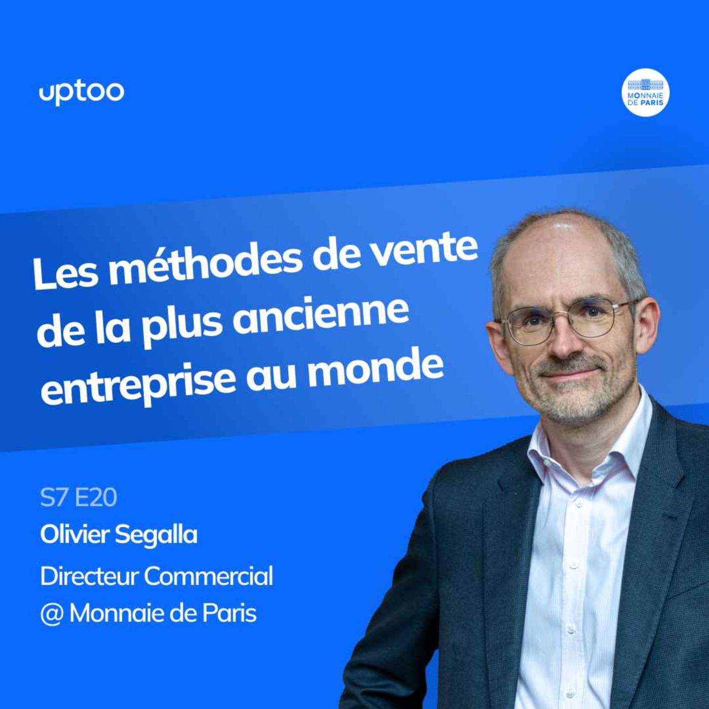 S07E20 – Les méthodes de vente de la plus ancienne entreprise au monde