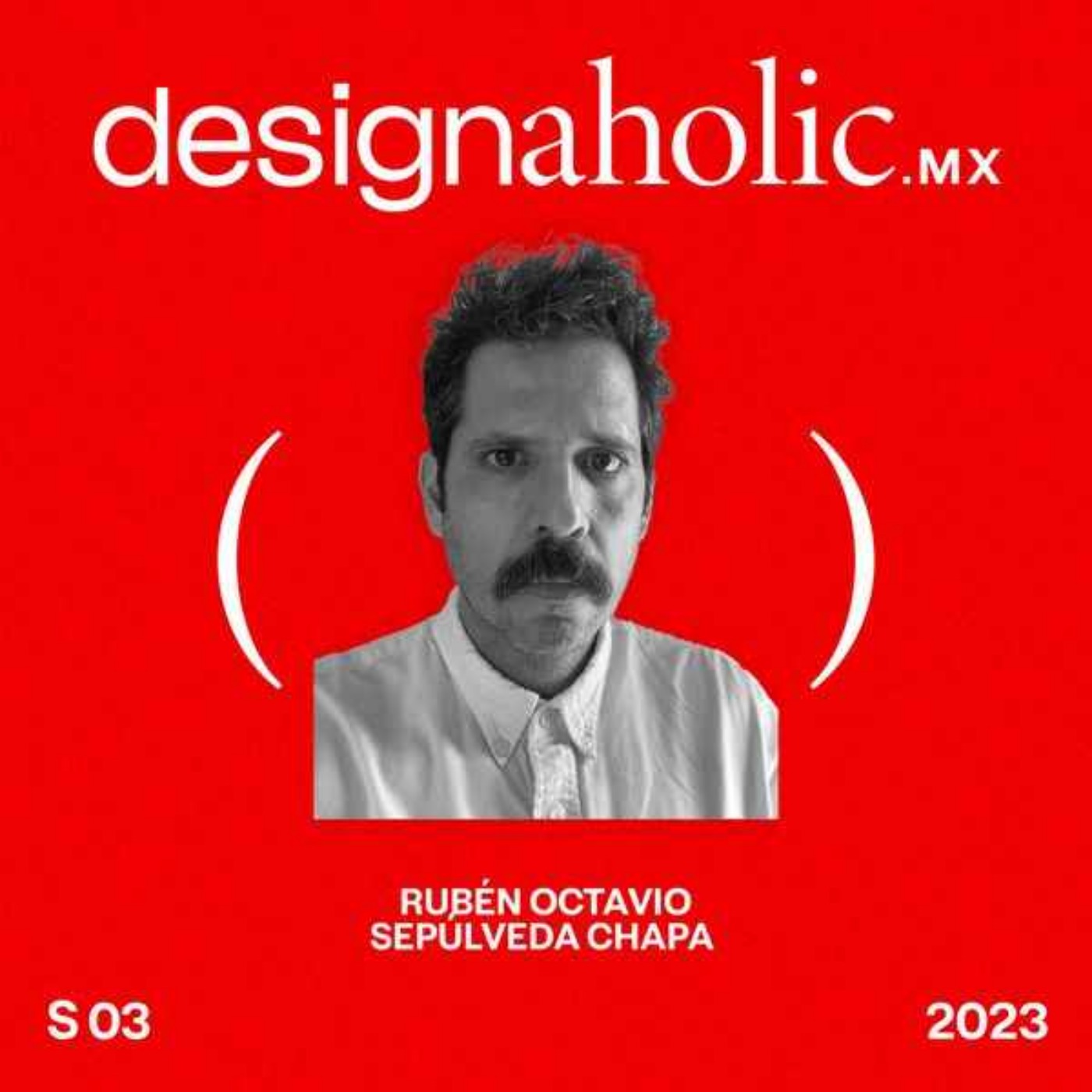 cover art for “Hace falta crisis para formar tu visión” — Rubén Sepúlveda — designaholic Ep. 132