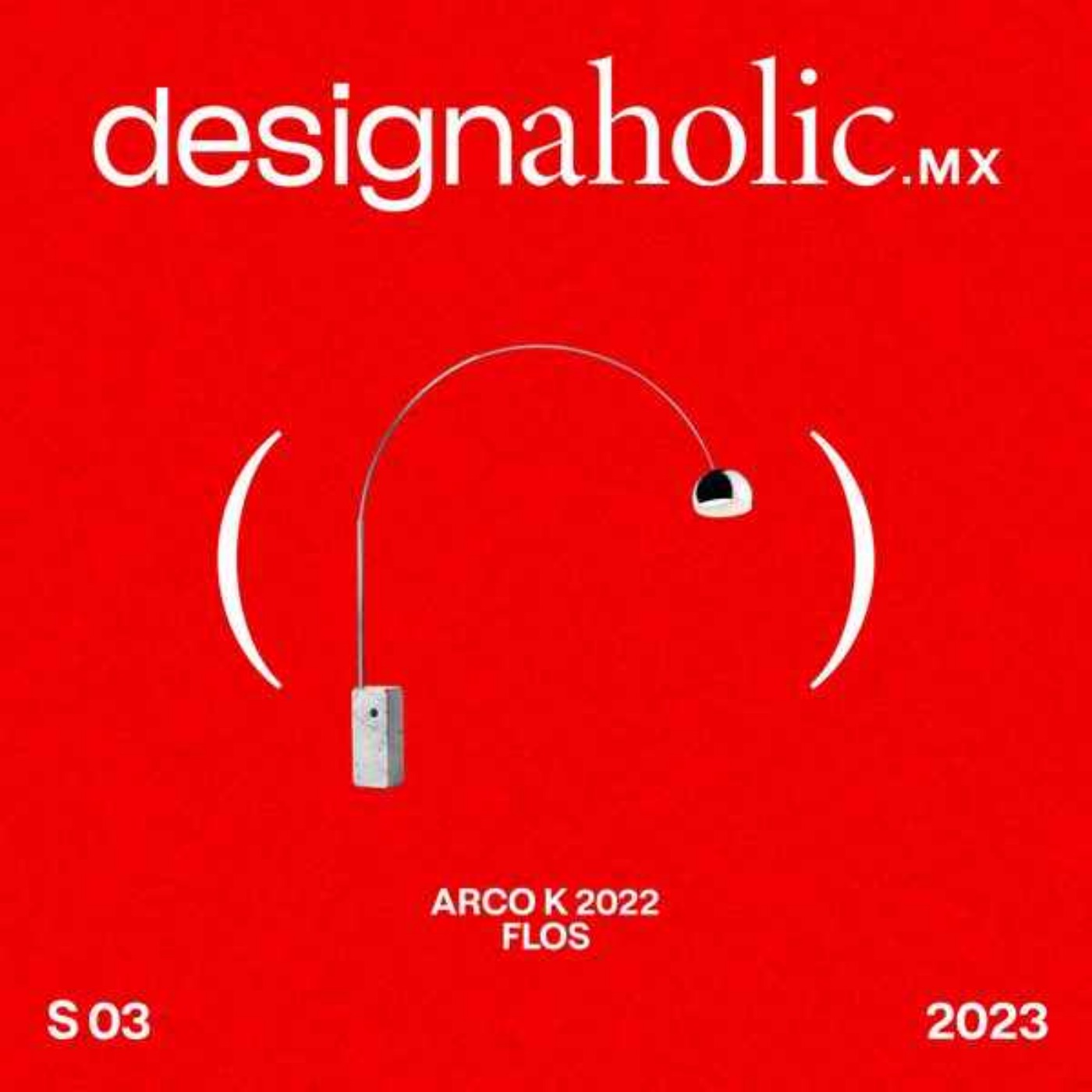 cover art for "Un ícono re-imaginado" — Lámpara Arco K Edición Especial — Designaholic 142