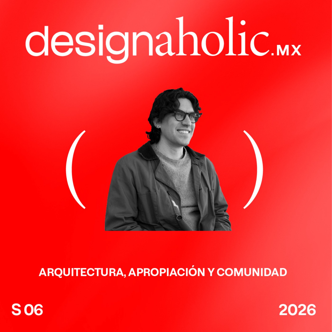 Arquitectura, Apropiación y Comunidad — designaholic 251 — Rodrigo Escandón APRDELESP