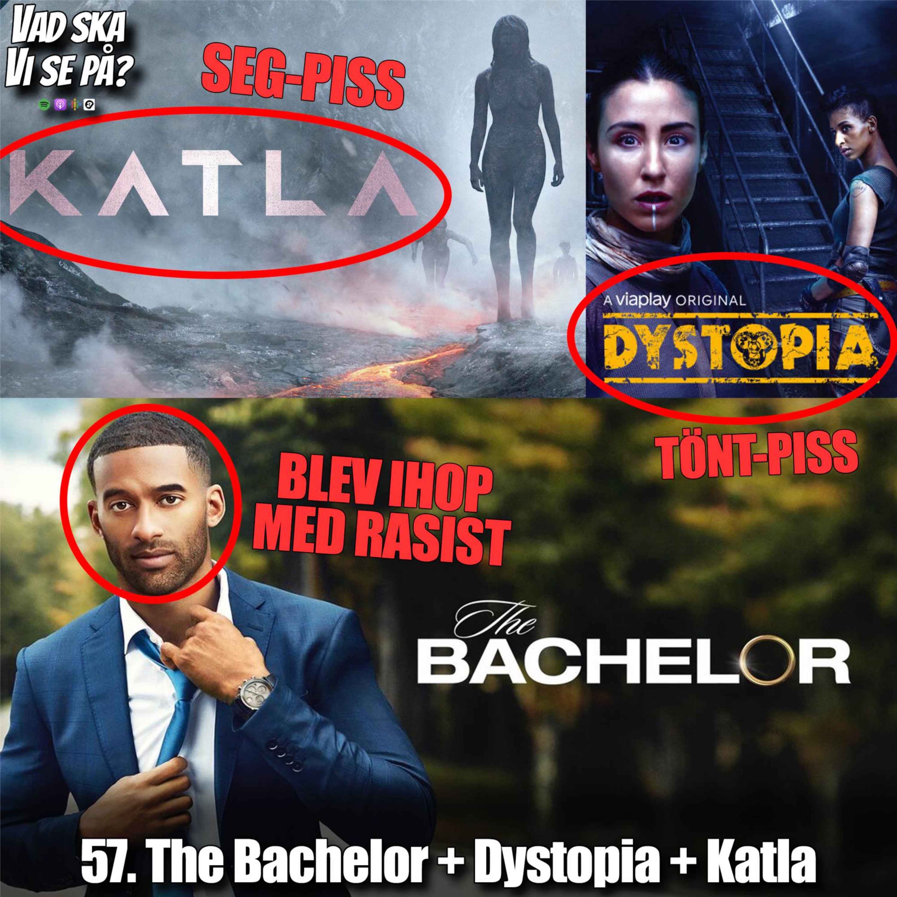 57. The Bachelor + Dystopia + Katla Vad ska vi se på? Lyssna här