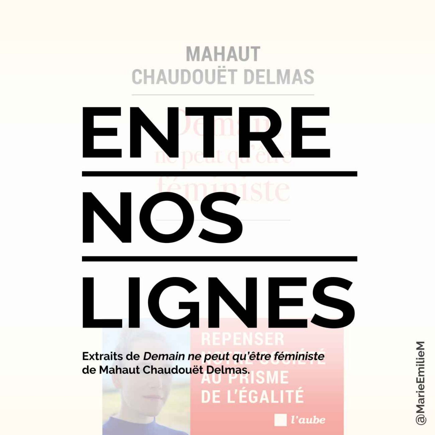 Mahaut Chaudouët Delmas, Demain ne peut qu'être féministe