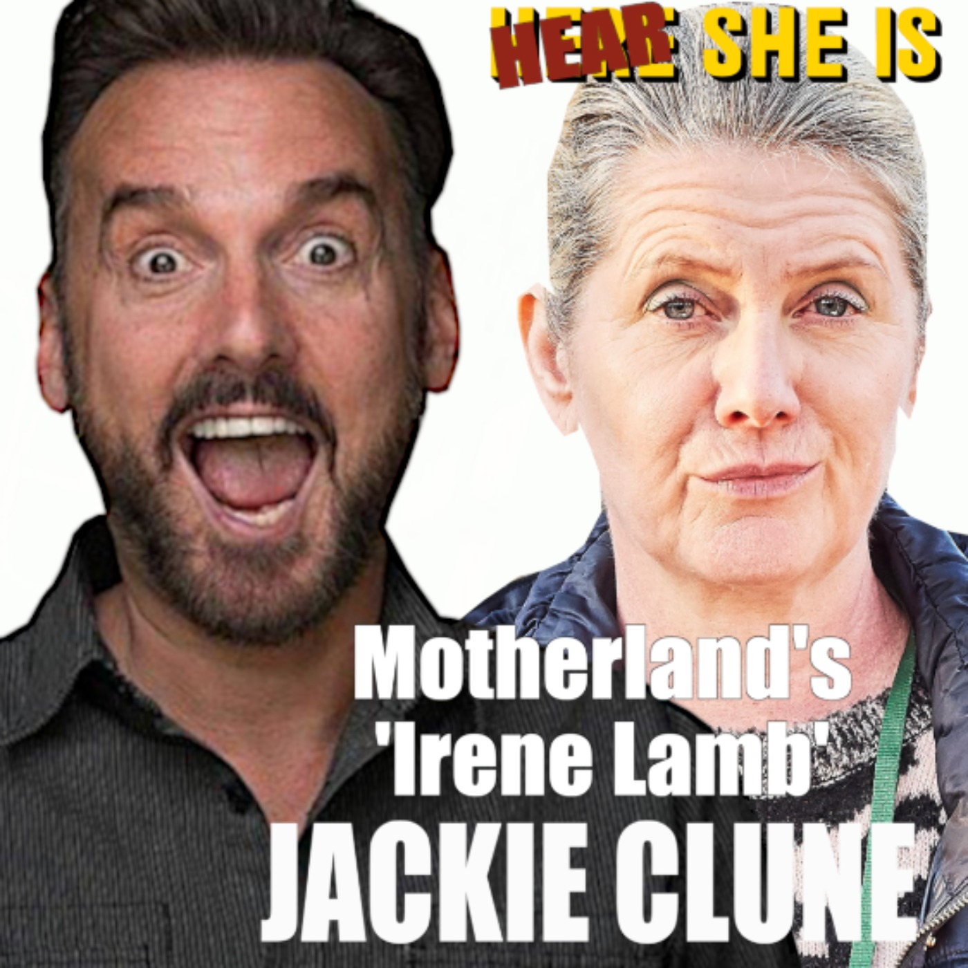 HEAR SHE IS / MOTHERLAND / JACKIE CLUNE HERE SHE IS Acast