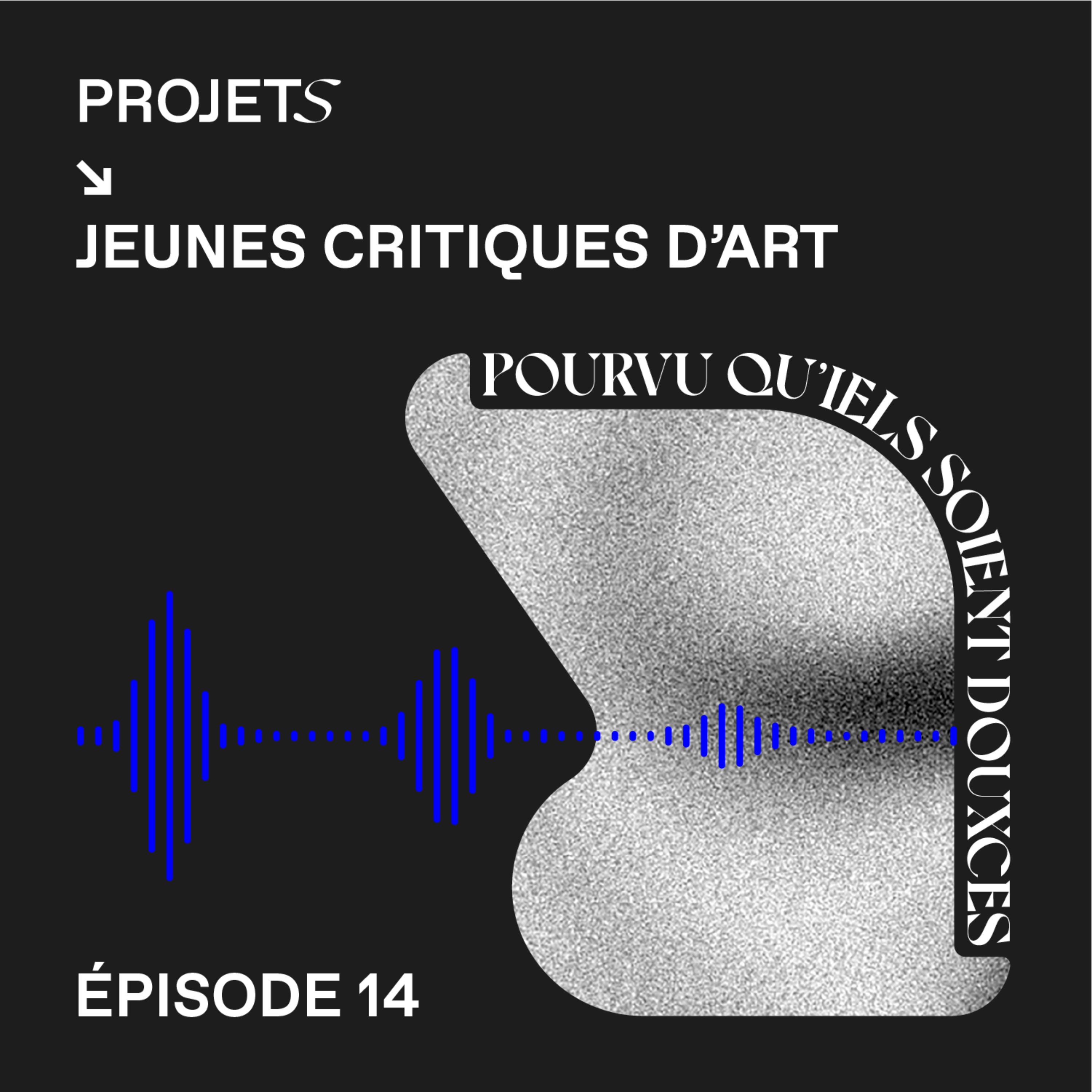 POURVU QU’IELS SOIENT DOUXCES