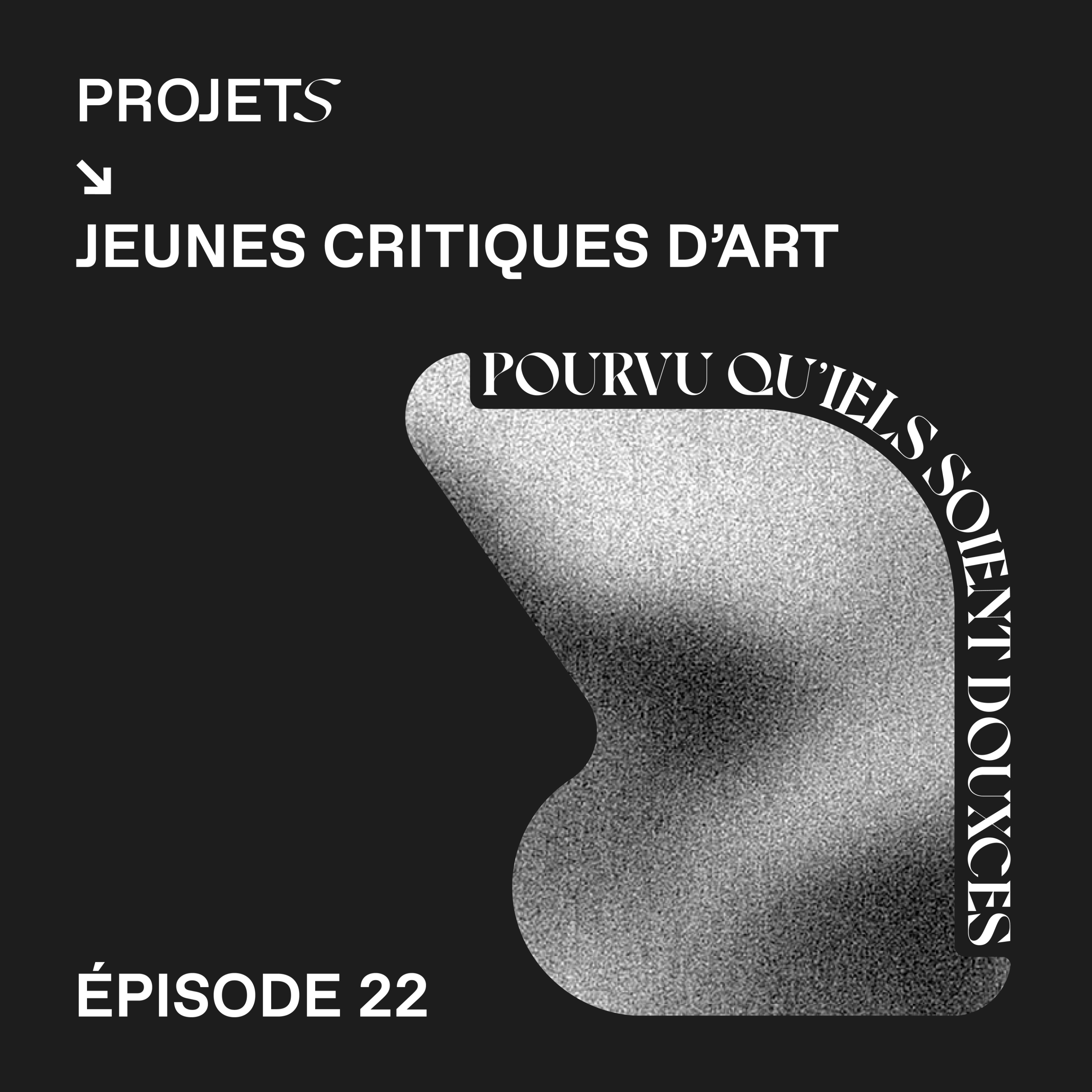 POURVU QU’IELS SOIENT DOUXCES