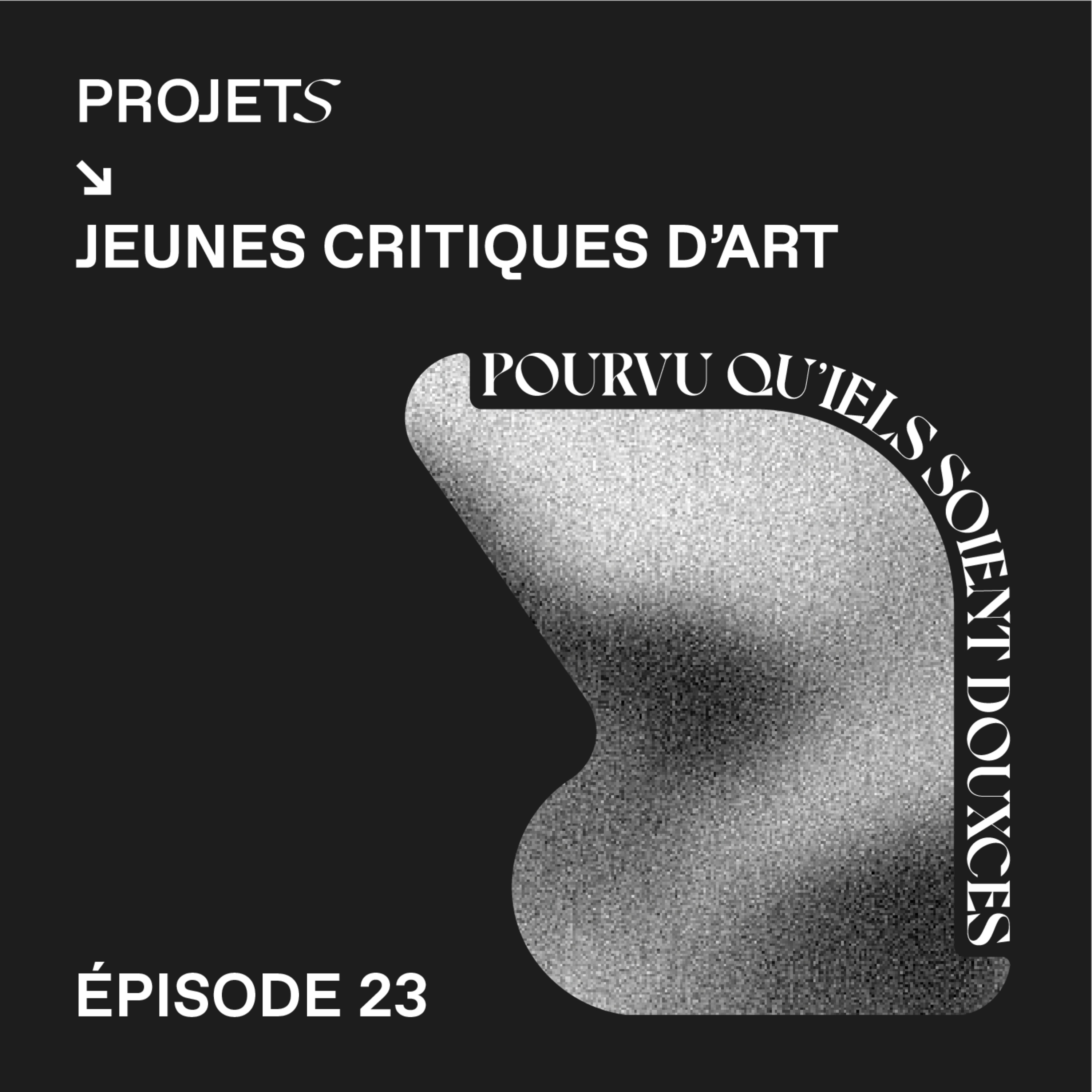 POURVU QU’IELS SOIENT DOUXCES
