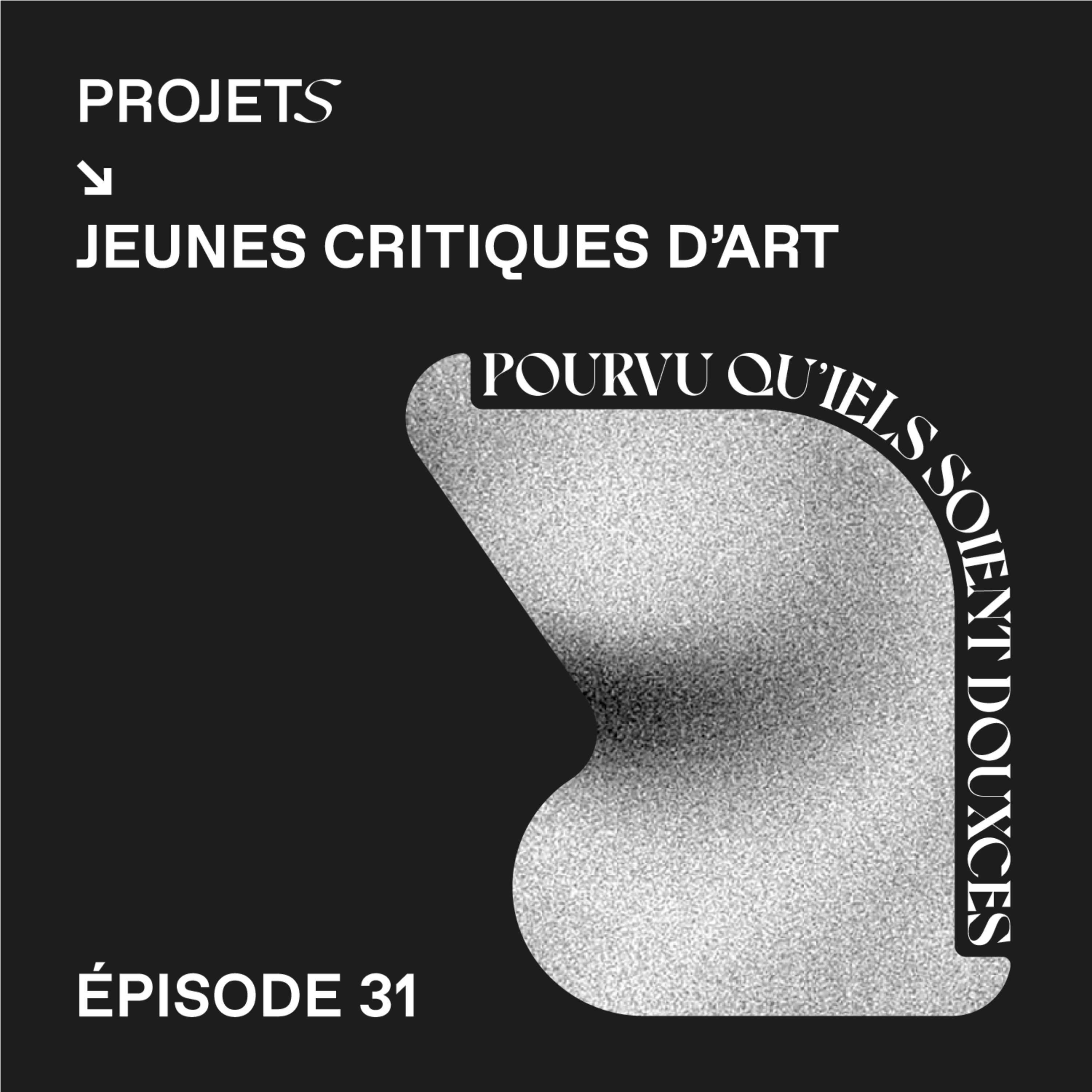 POURVU QU’IELS SOIENT DOUXCES - E31 episode artwork