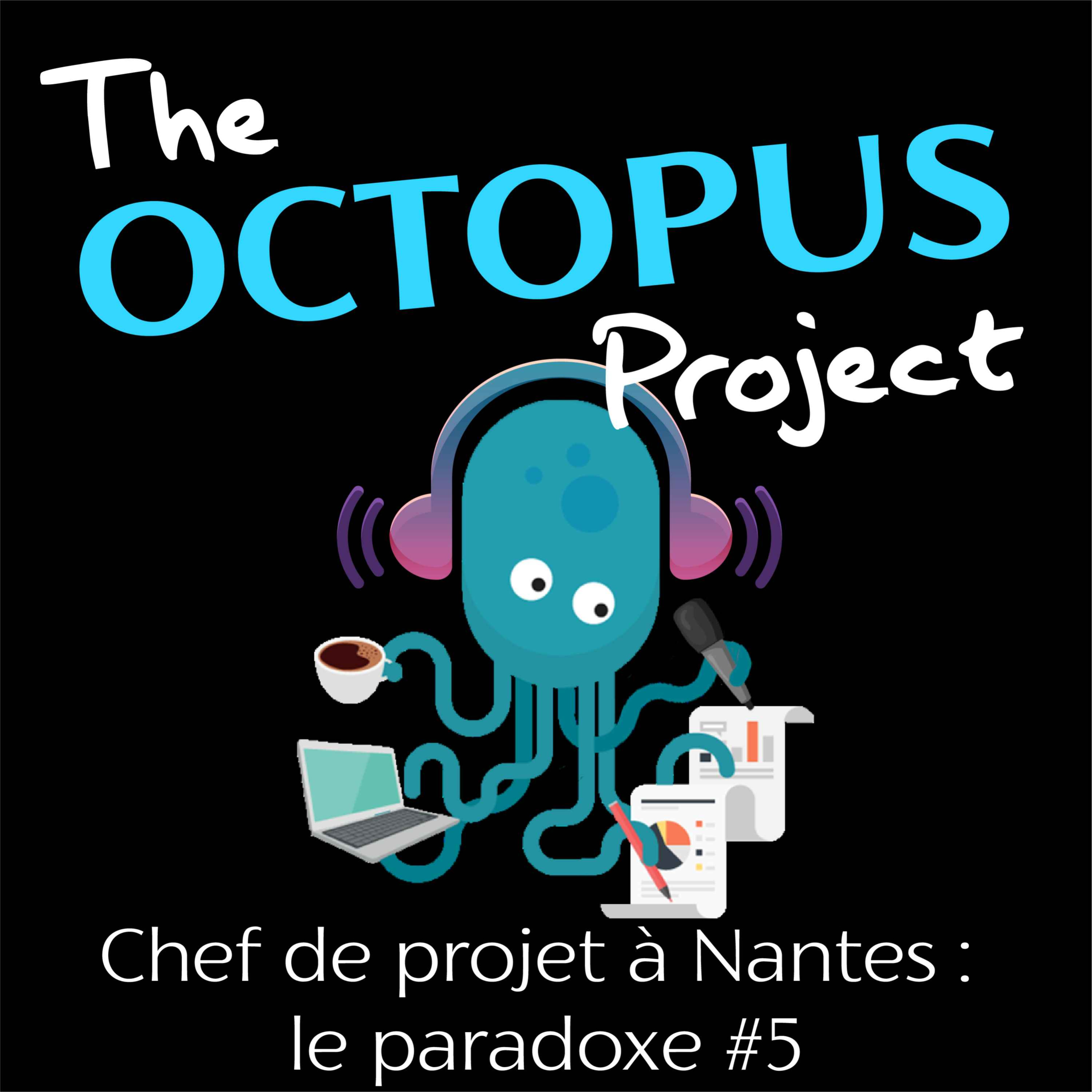 Episode 5 : Chef de projet à Nantes, le paradoxe
