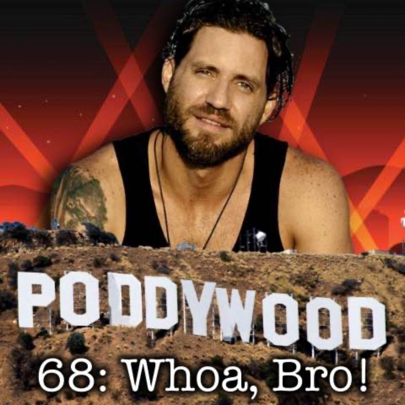 Episode 68 - Whoa, Bro!