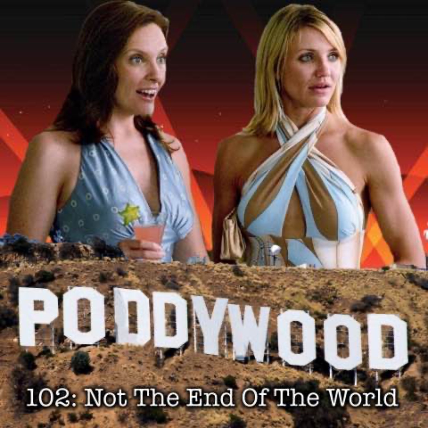 Episode 102 - Not The End Of The World