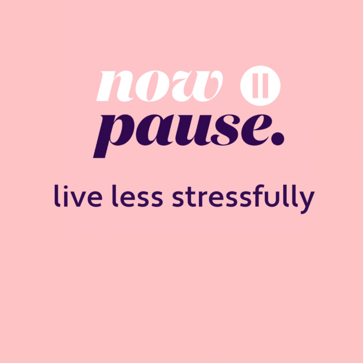 live less stressfully (30 minutes)