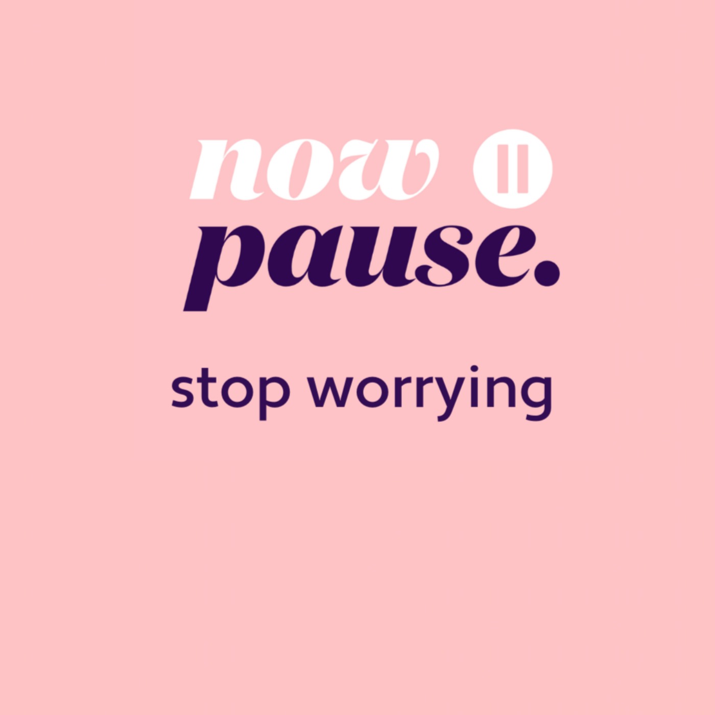 stop worrying (38 minutes)