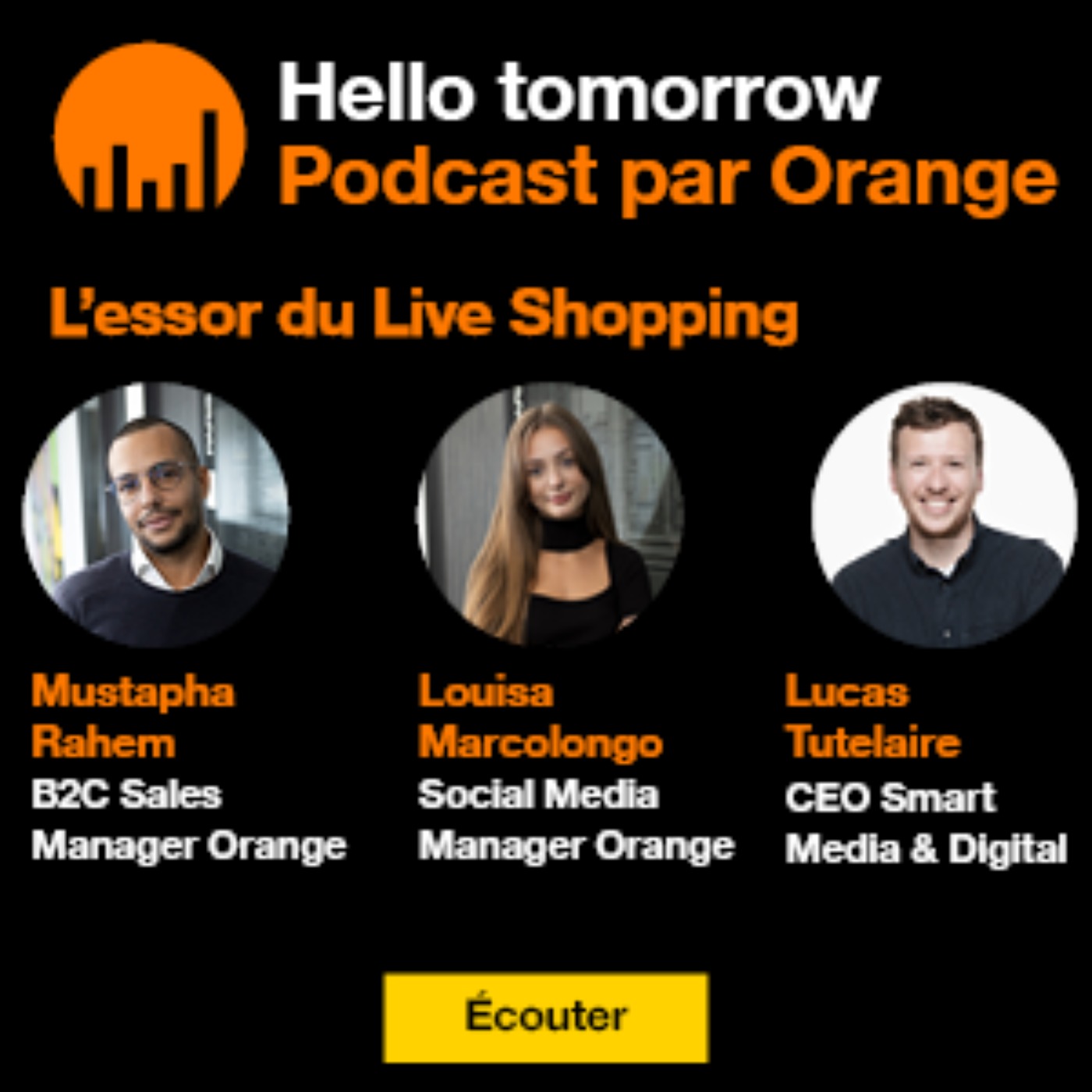 cover art for #07 - L'essor du Live Shopping avec Louisa Marcolongo (Orange), Mustapha Rahem (Orange) et LucasTutelaire (Smart Media & Digital)