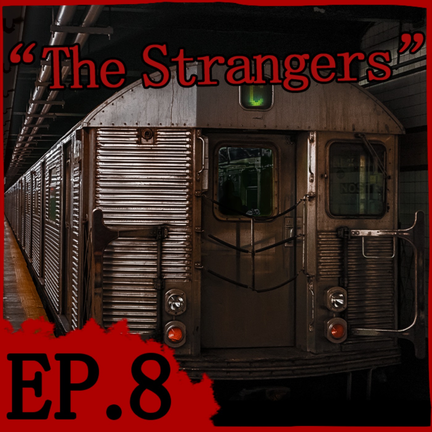 cover art for Episode 8: "The Strangers"