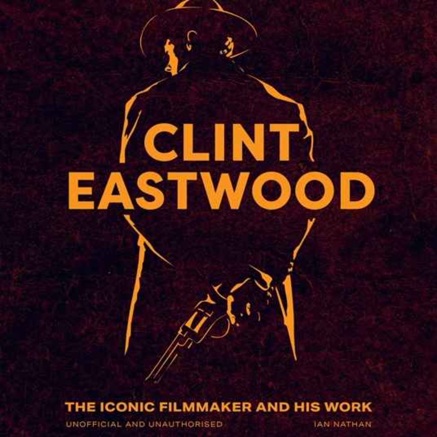 cover art for Clint Eastwood by Ian Nathan 