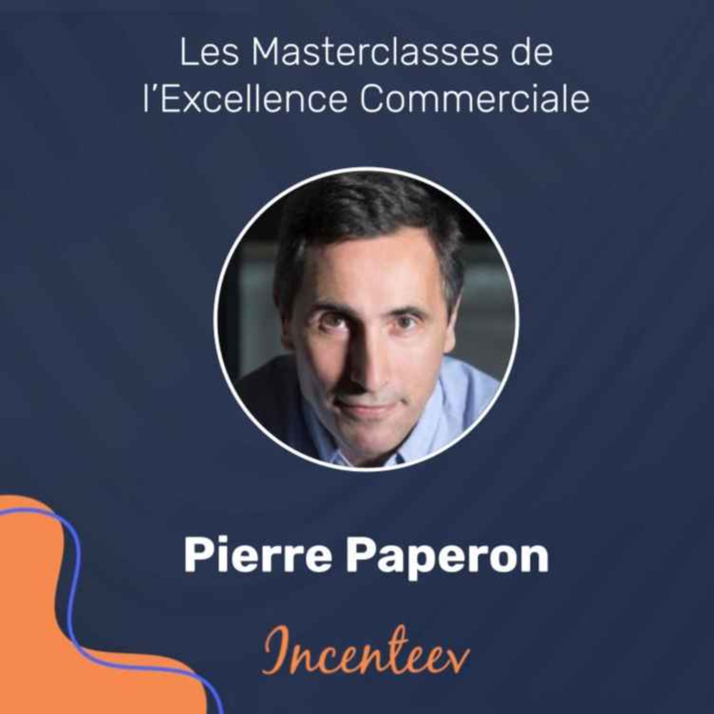 Les Masterclasses de l\'Excellence Managériale by Incenteev