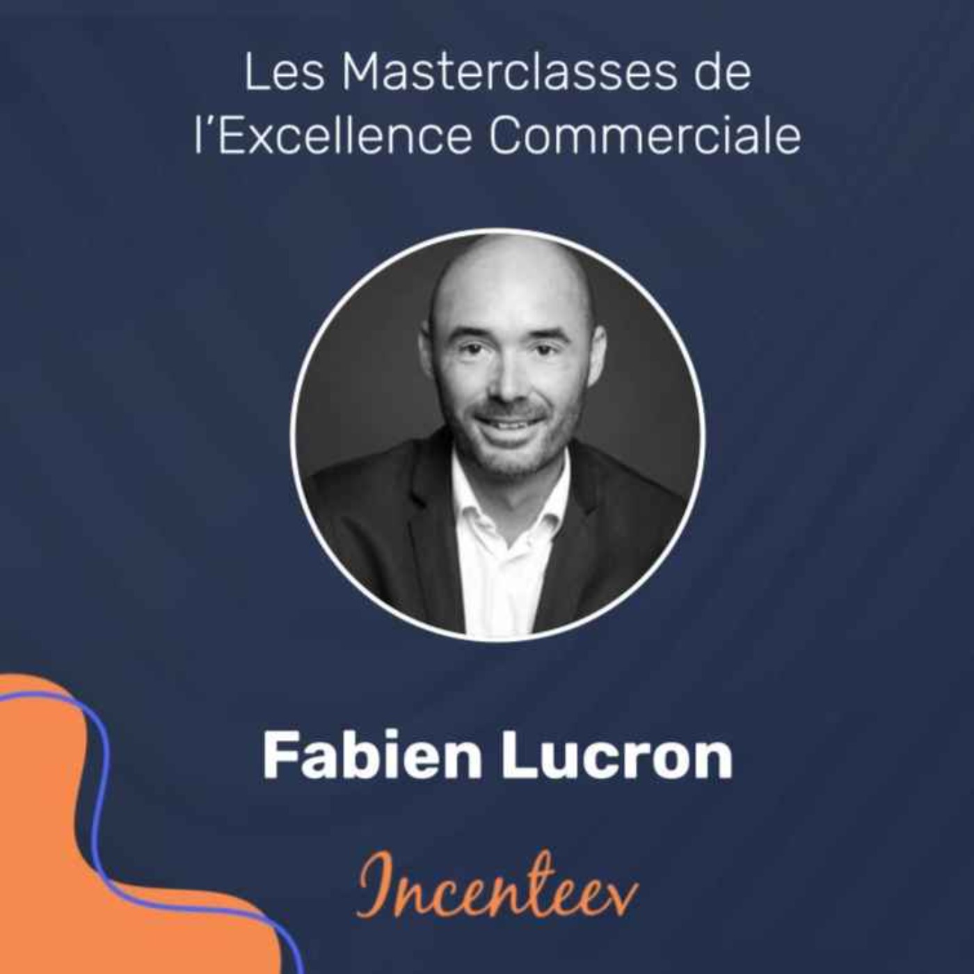 Les Masterclasses de l\'Excellence Managériale by Incenteev
