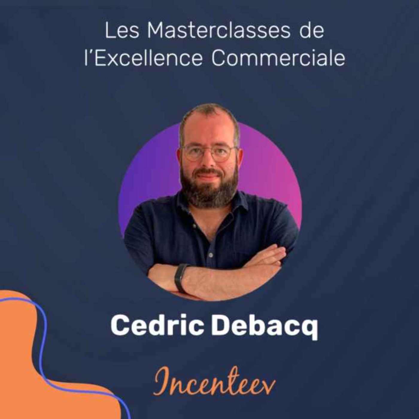 Les Masterclasses de l\'Excellence Managériale by Incenteev