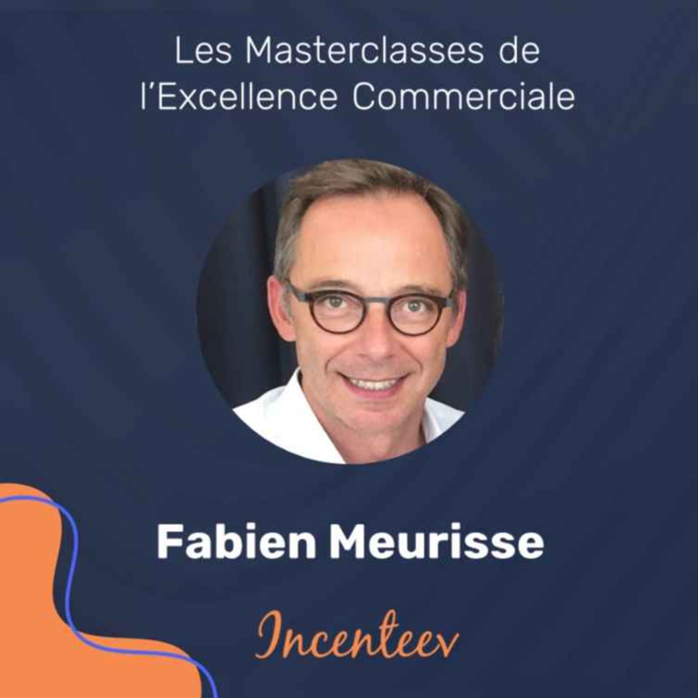 Les Masterclasses de l\'Excellence Managériale by Incenteev
