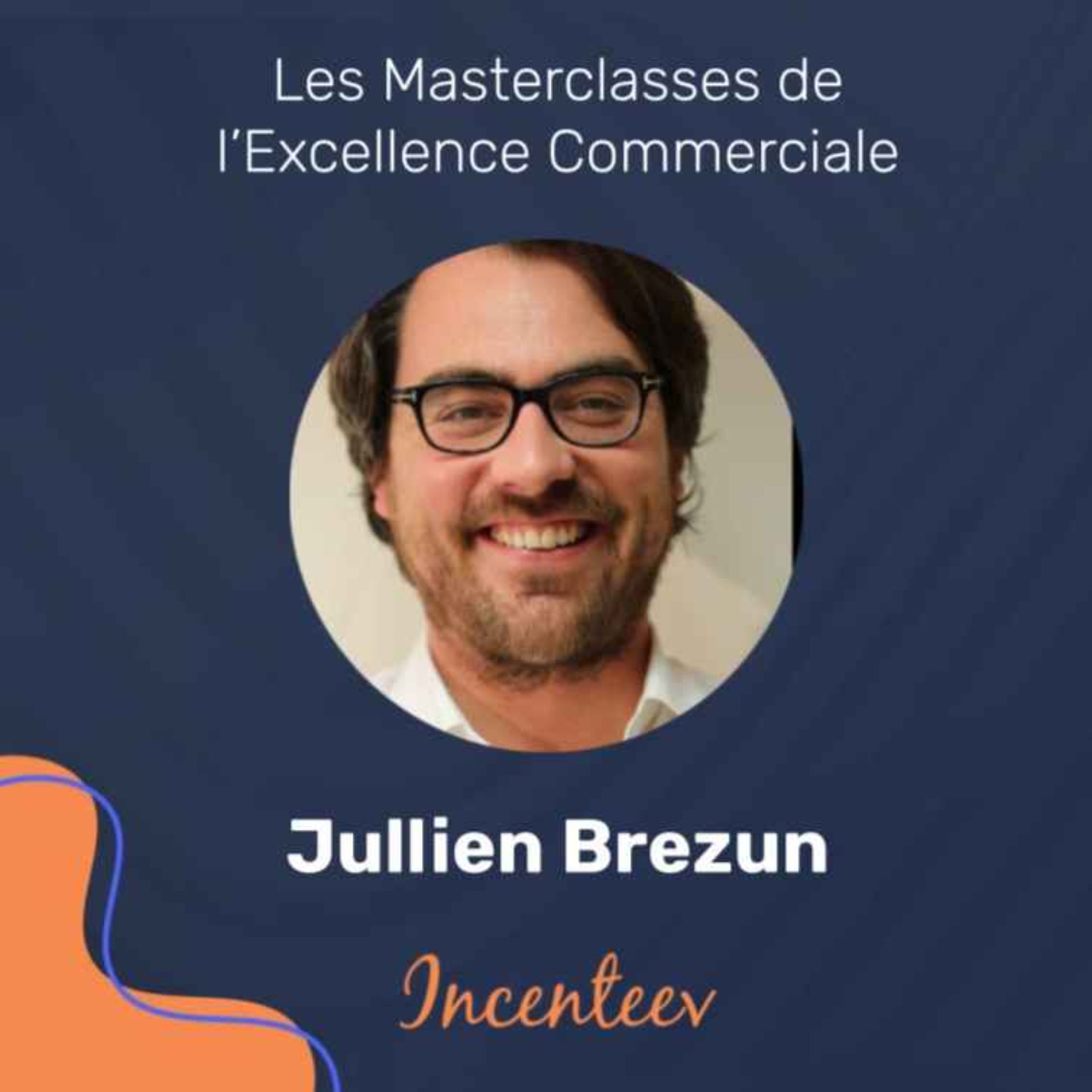 Les Masterclasses de l\'Excellence Managériale by Incenteev