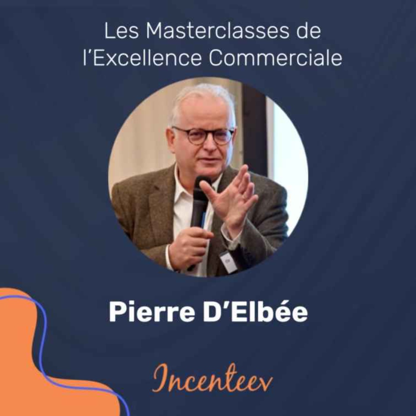 Les Masterclasses de l\'Excellence Managériale by Incenteev