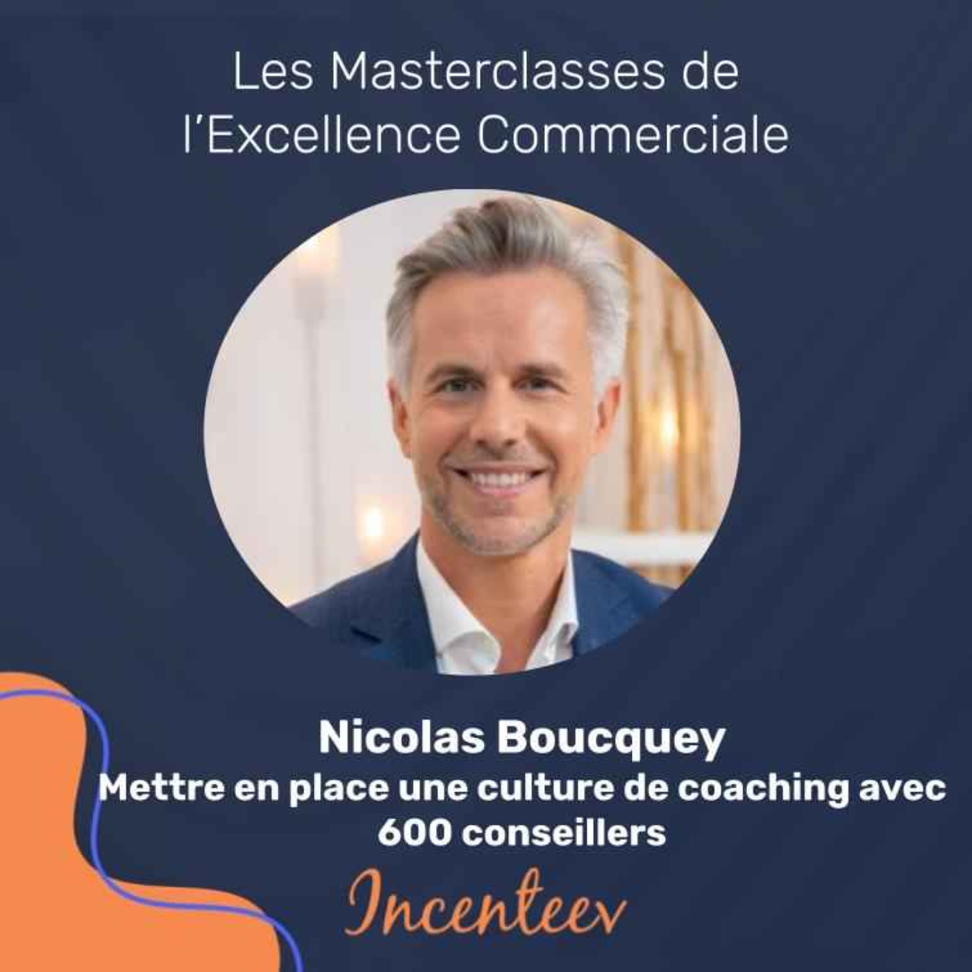 Nicolas Boucquey - Mettre en place une culture de coaching avec 600 conseillers episode artwork