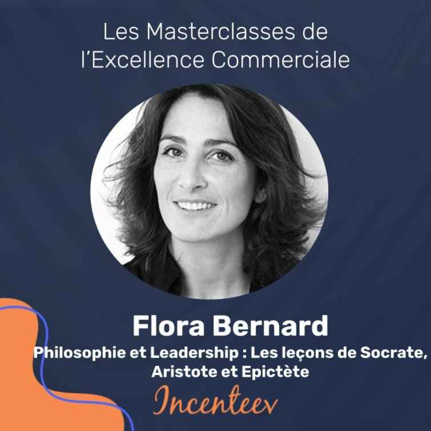 Flora Bernard - Philosophie et Leadership : Les leçons de Socrate, Aristote et Epictète episode artwork
