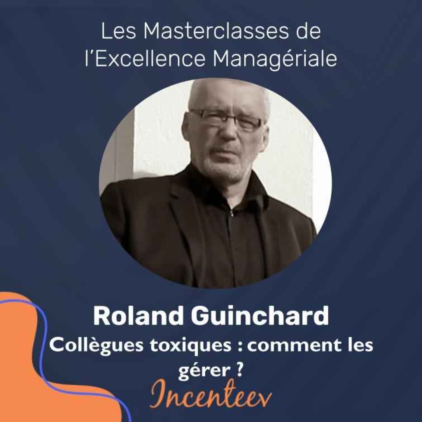 Les Masterclasses de l\'Excellence Managériale by Incenteev