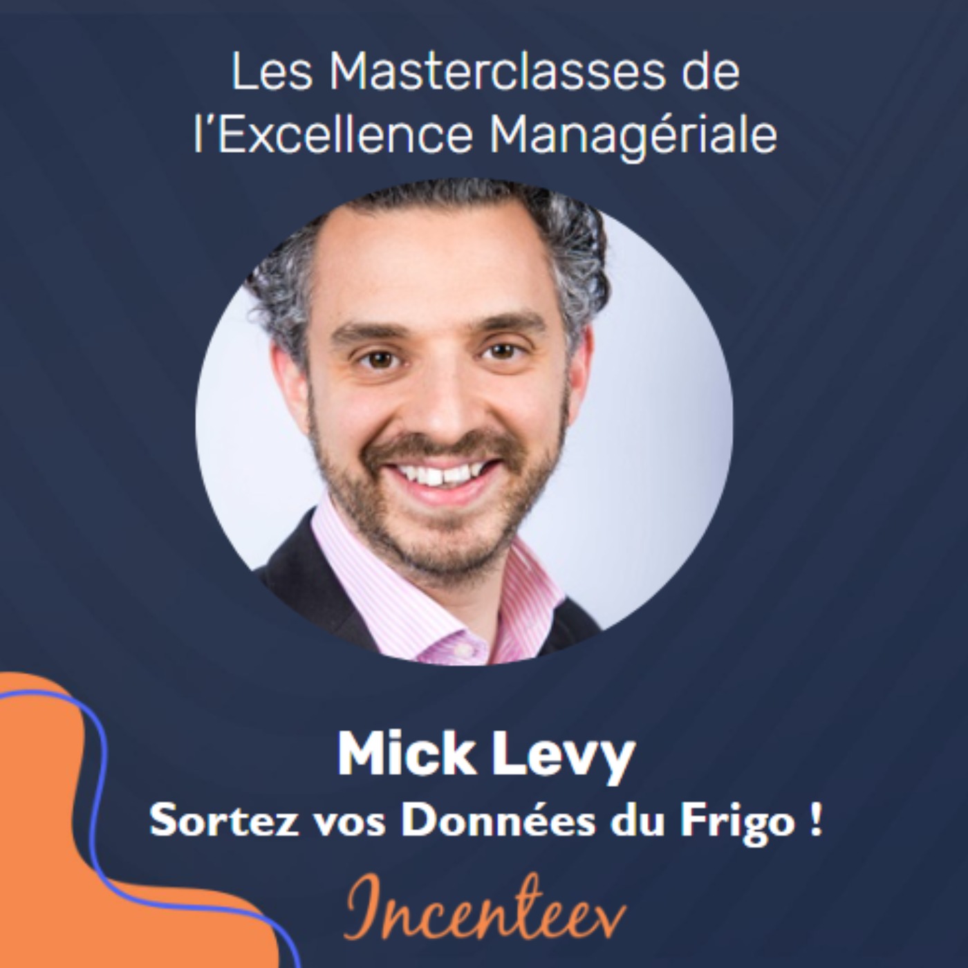 Les Masterclasses de l\'Excellence Managériale by Incenteev