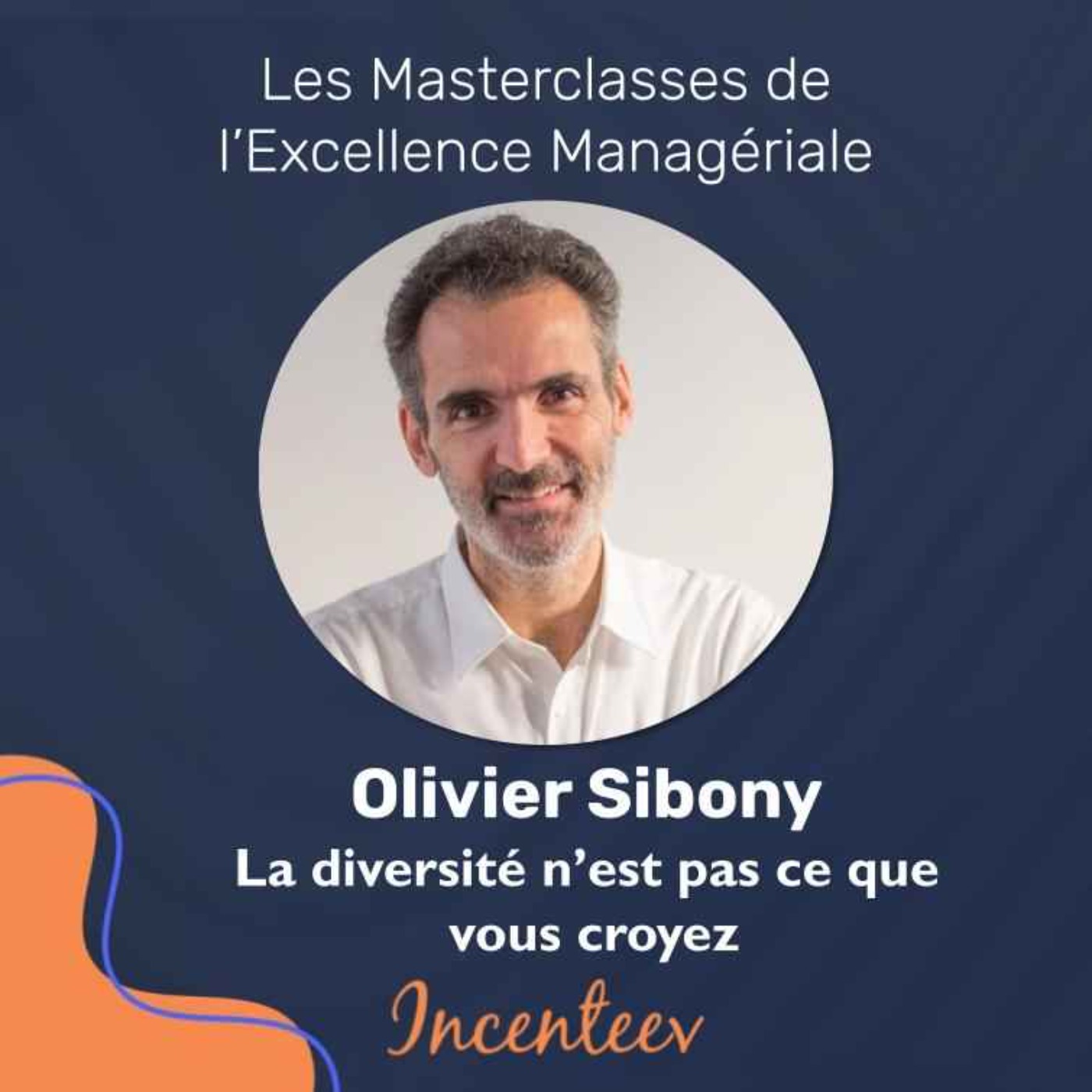 Les Masterclasses de l\'Excellence Managériale by Incenteev