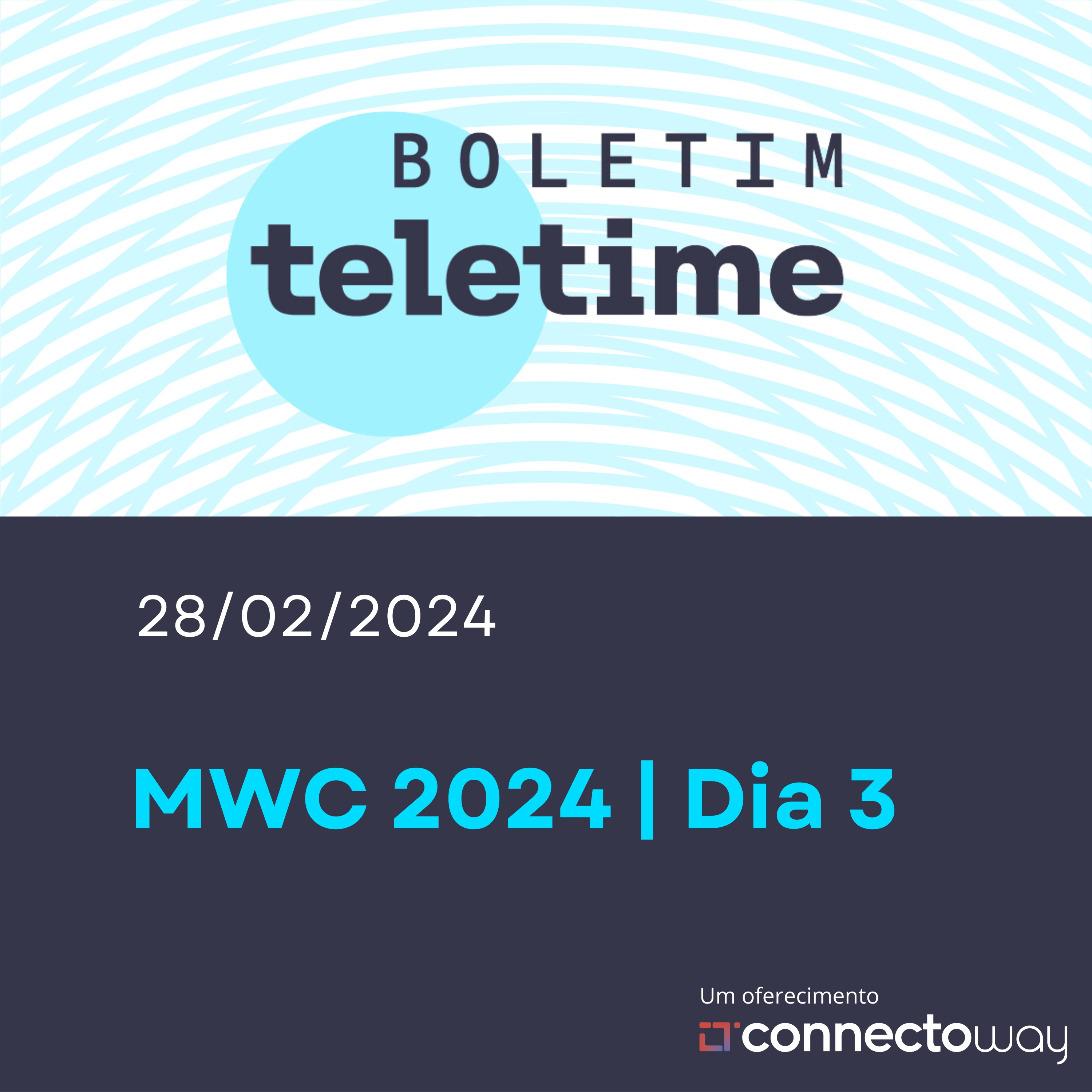 Boletim TELETIME - 28/02/24 | Fair share em lei | Tendências do MWC 2024 | Claro e as Big Techs episode artwork
