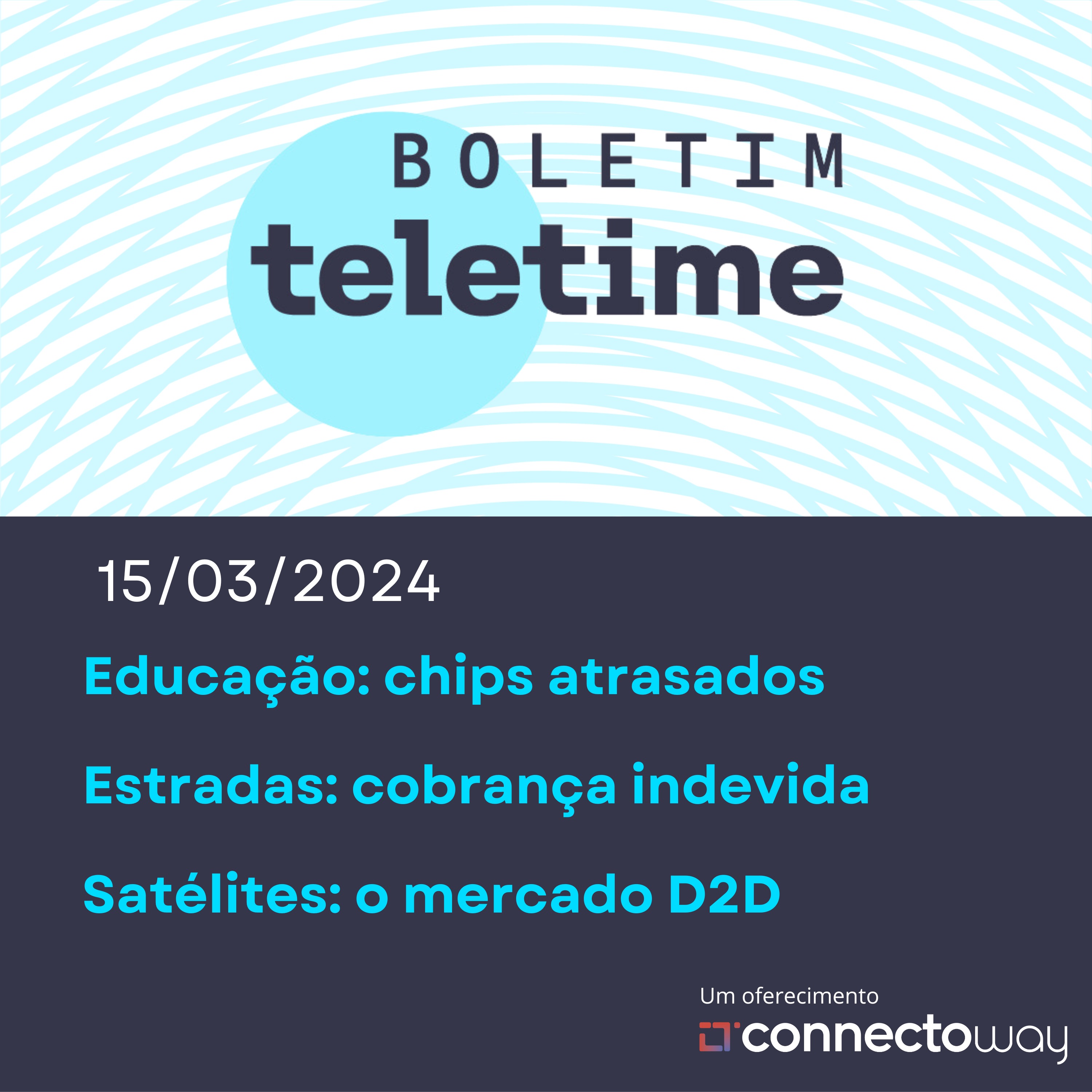 15/03/24 | Educação: chips atrasados | Estradas: cobrança indevida | Satélites: o mercado D2D episode artwork