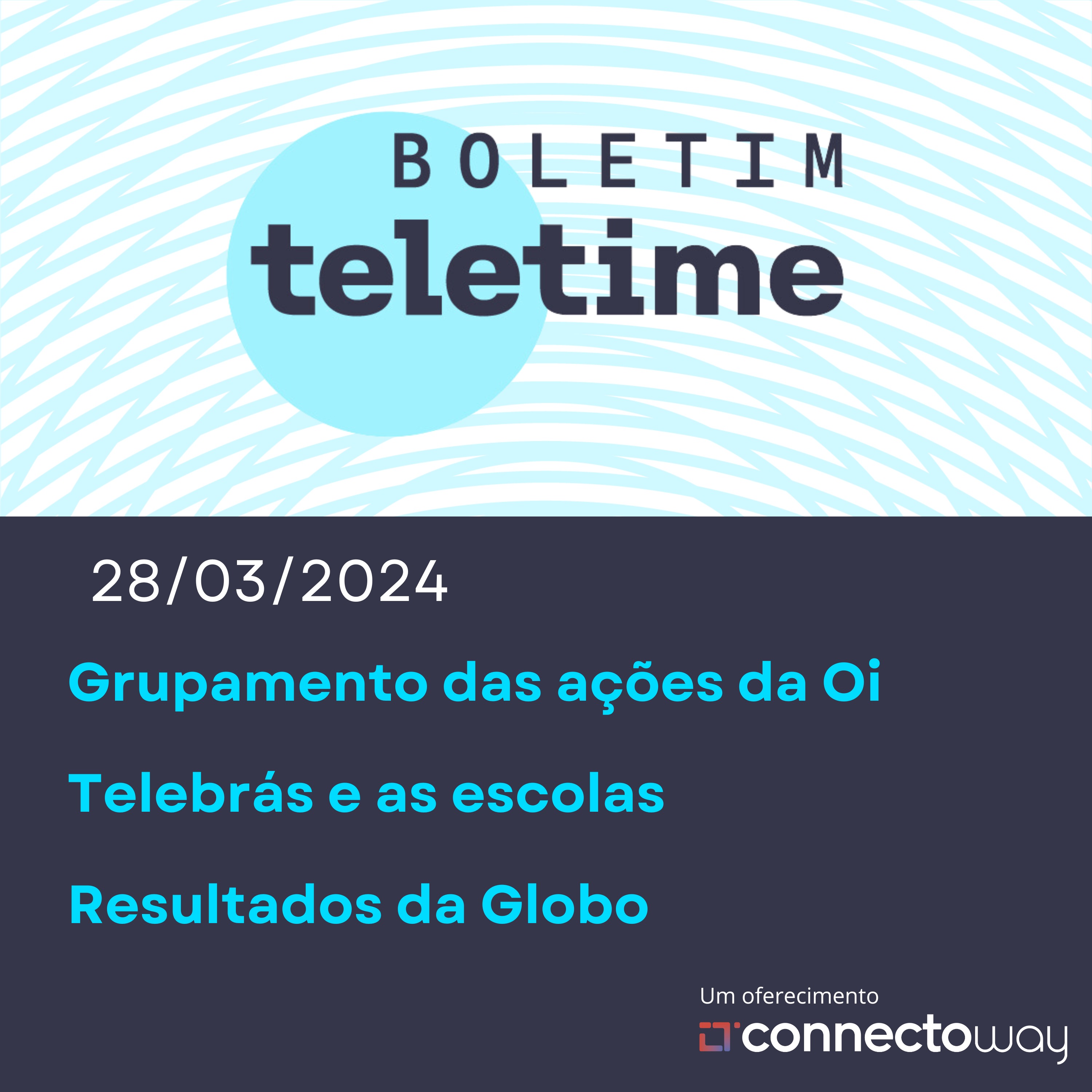 28/03/24 | Grupamento da Oi | Telebrás e as escolas | Resultados da Globo episode artwork
