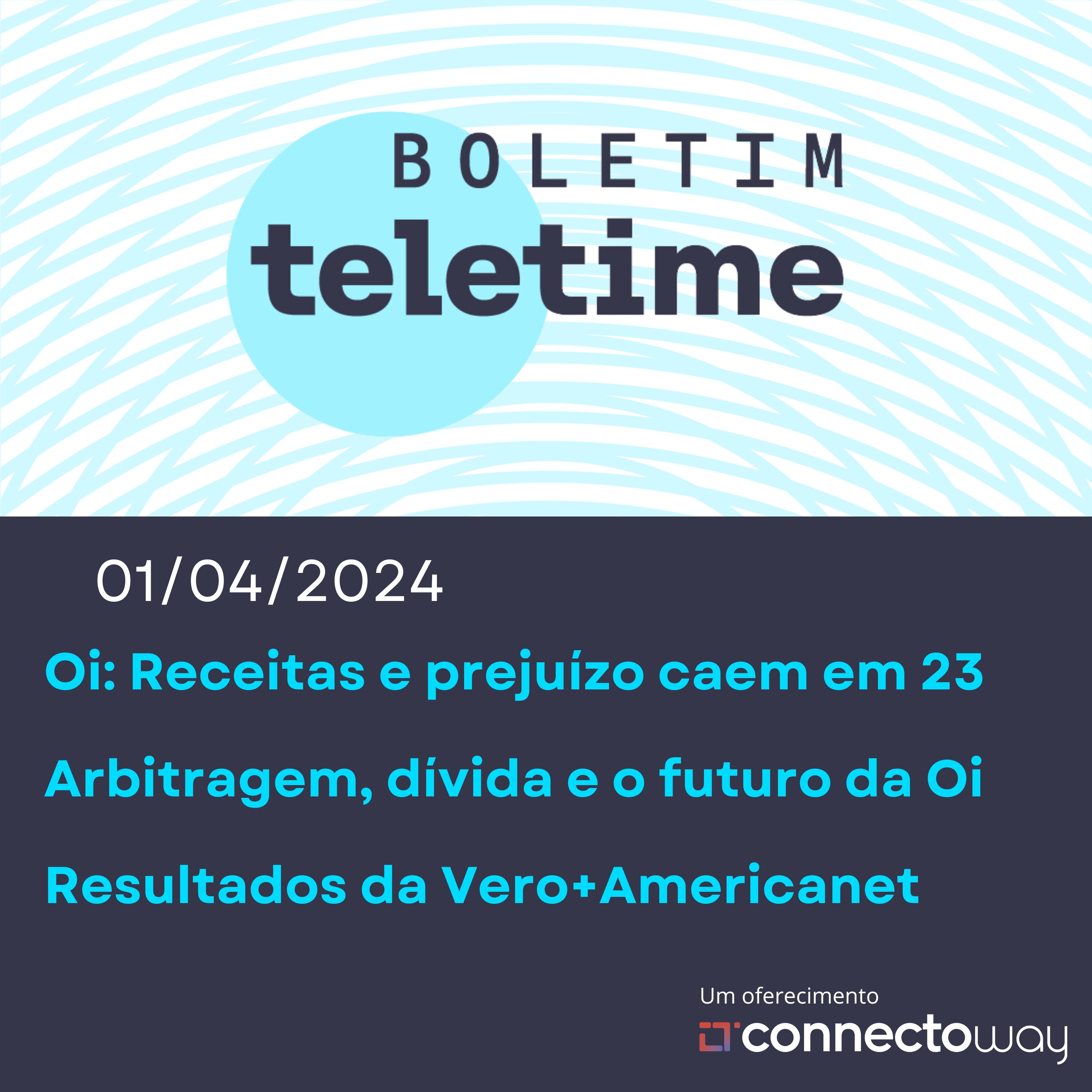 01/04/24 | Oi: Receitas e prejuízo em 23 | Arbitragem, dívida e o futuro da Oi | Resultados da Vero episode artwork