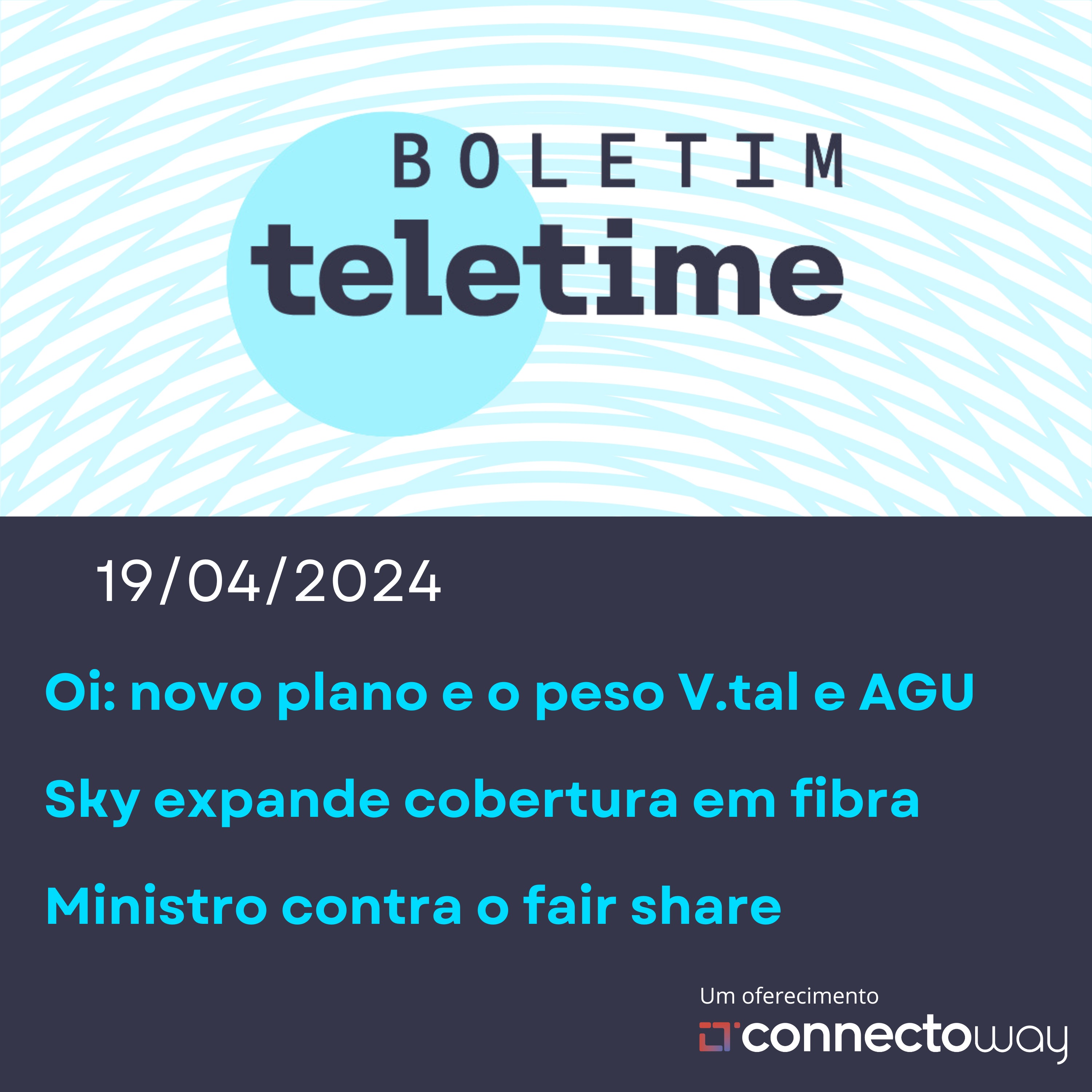19/04/24 | Oi: novo plano  e o peso V.tal e AGU | Sky expande cobertura em fibra | Ministro contra o fair share episode artwork