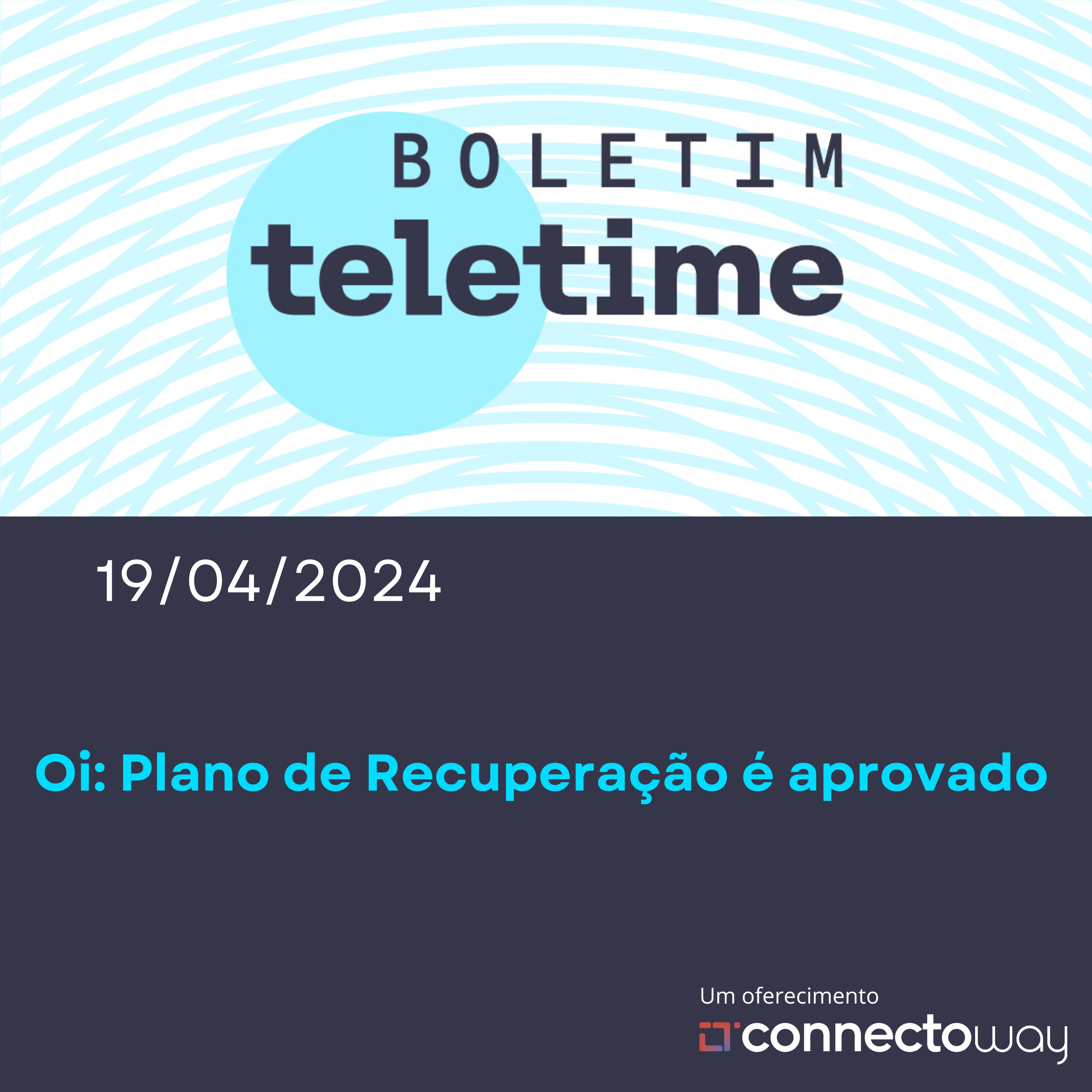 19/04/24 | Oi aprova Plano de Recuperação Judicial episode artwork