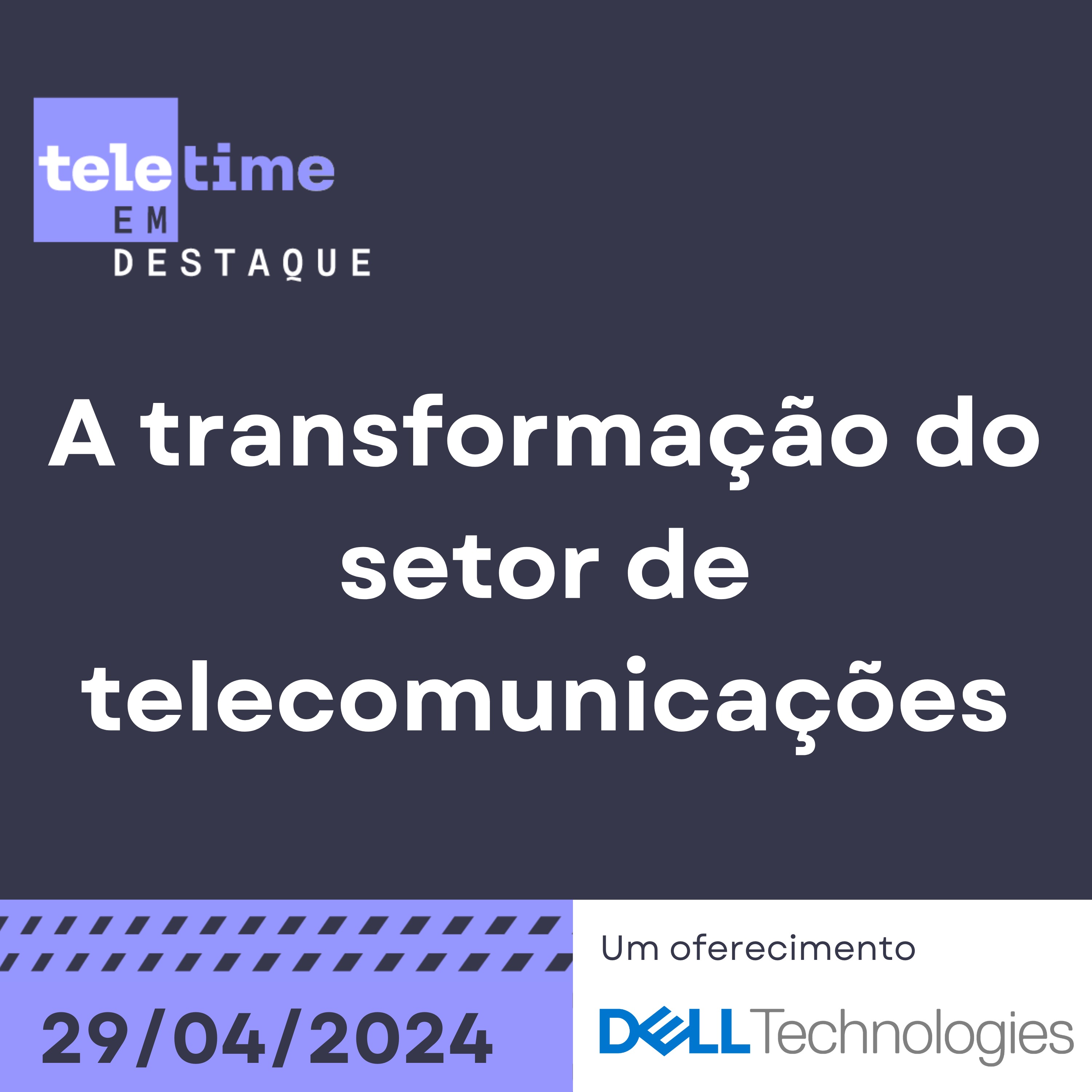 TELETIME em Destaque - A transformação do setor de telecomunicações episode artwork